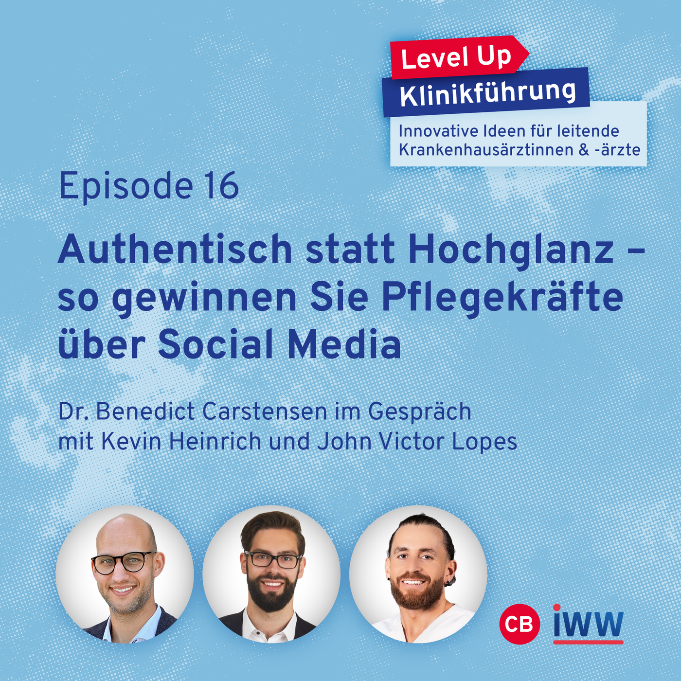 #16 Authentisch statt Hochglanz – so gewinnen Sie Pflegekräfte über Social Media