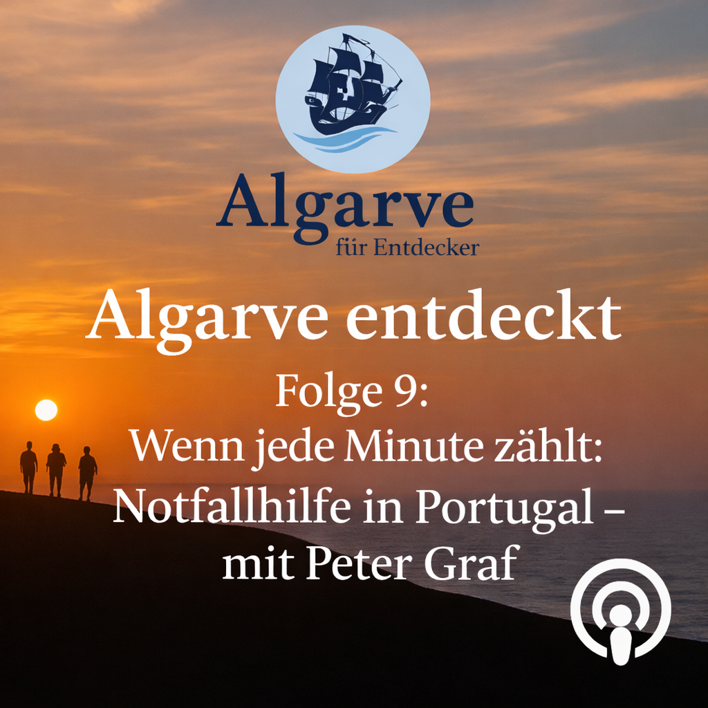 Folge 9: Algarve entdeckt – Wenn jede Minute zählt: Notfallhilfe in Portugal – mit Peter Graf