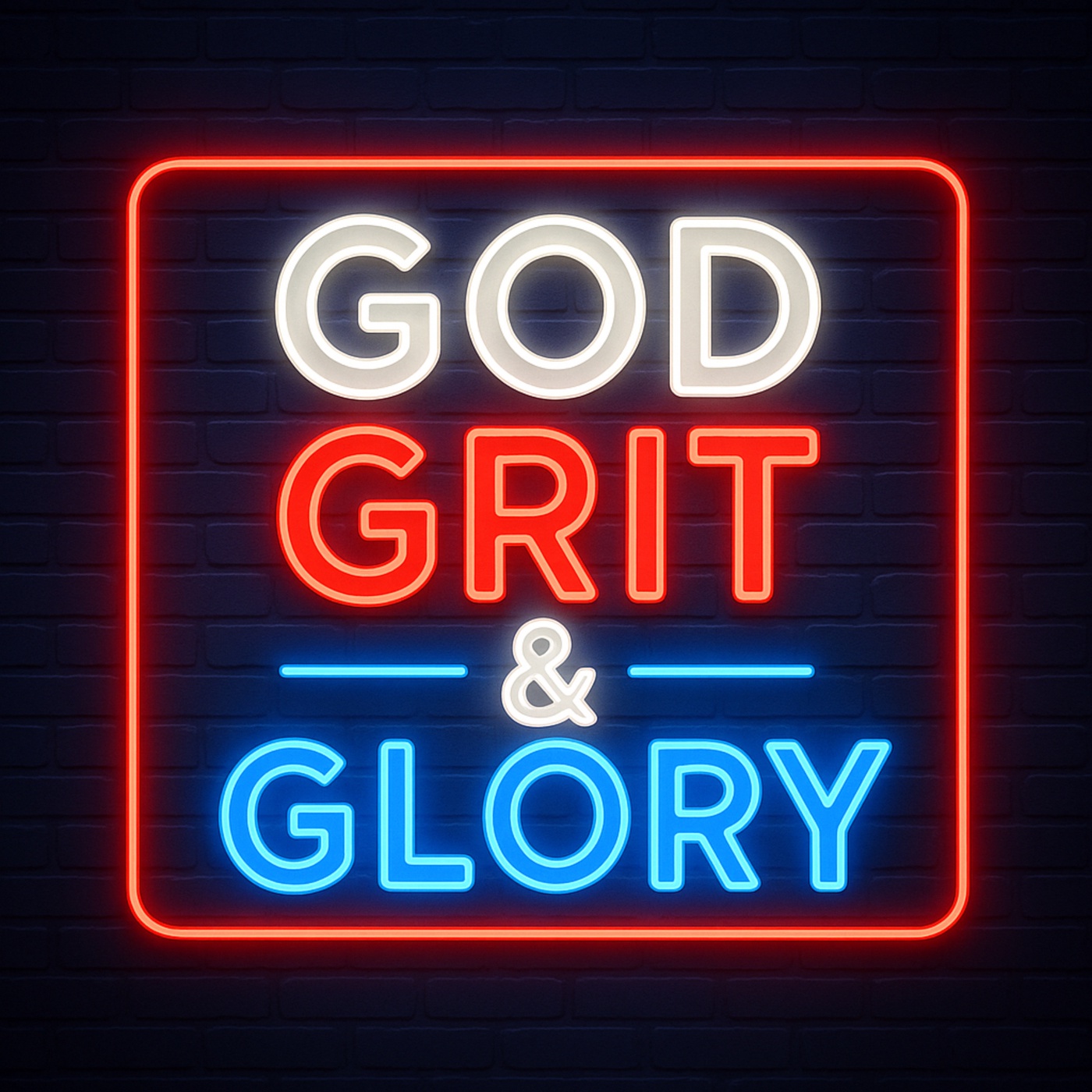 God, Grit, and Glory