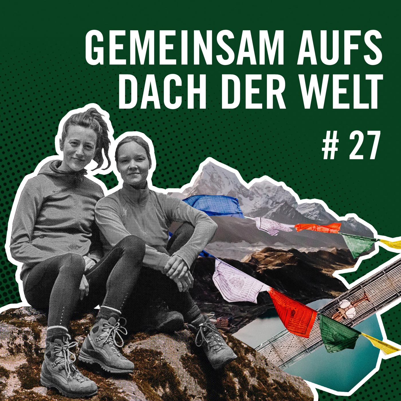 Gemeinsam aufs Dach der Welt mit Valerie und Kristin #27