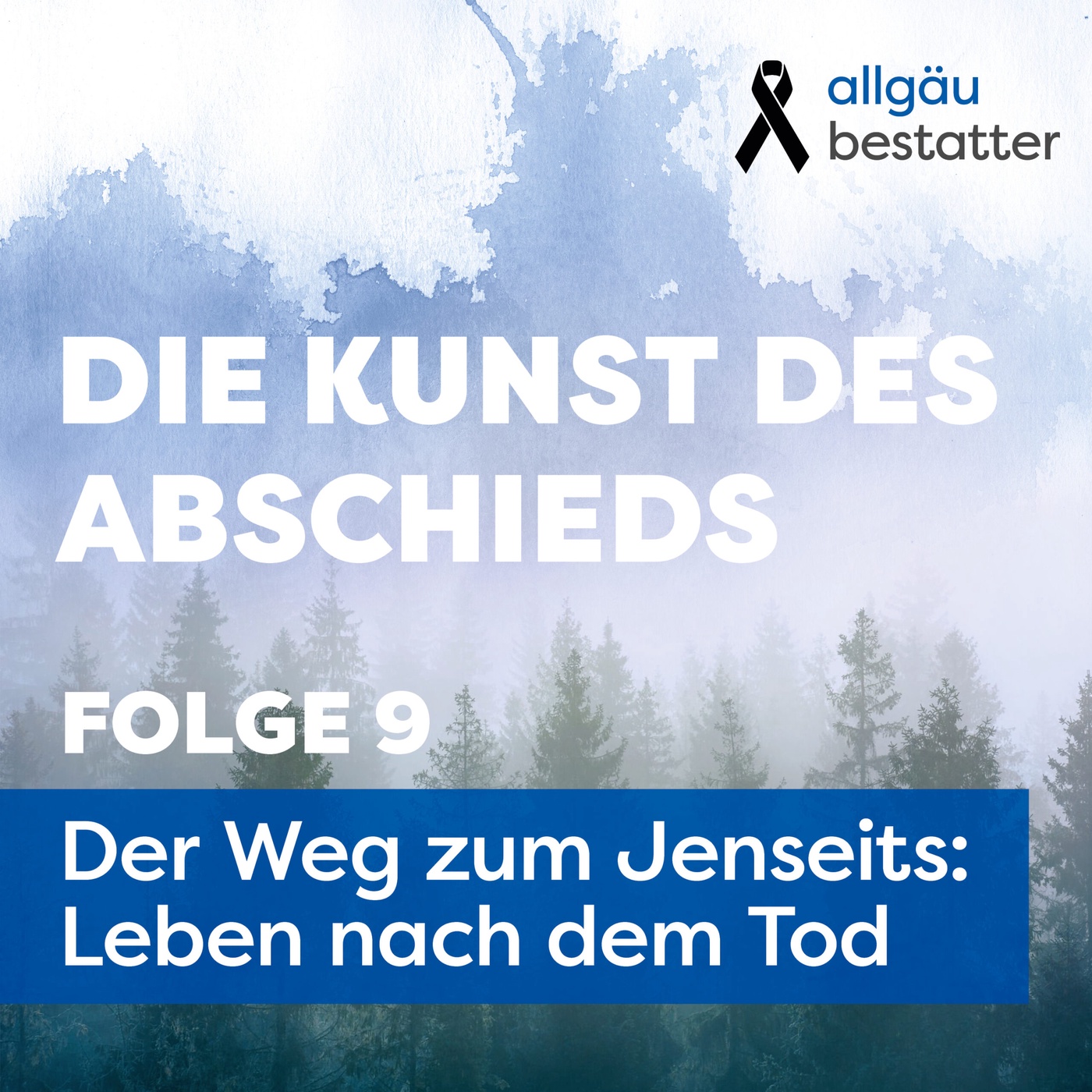 Die Kunst des Abschieds: Folge 9 - Der Weg zum Jenseits – Leben nach dem Tod