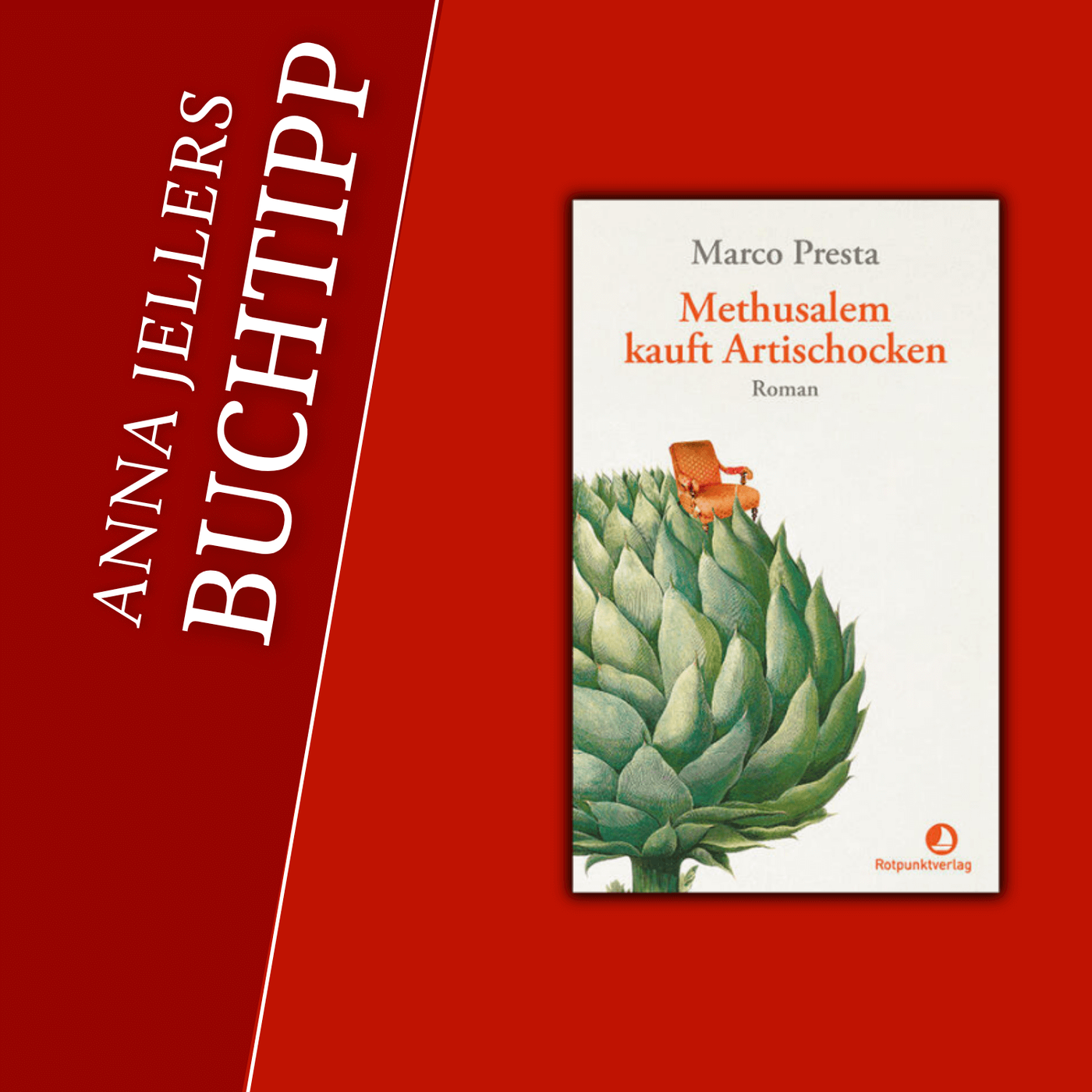 Anna Jellers Buchtipp | Marco Presta: Methusalem kauft Artischocken