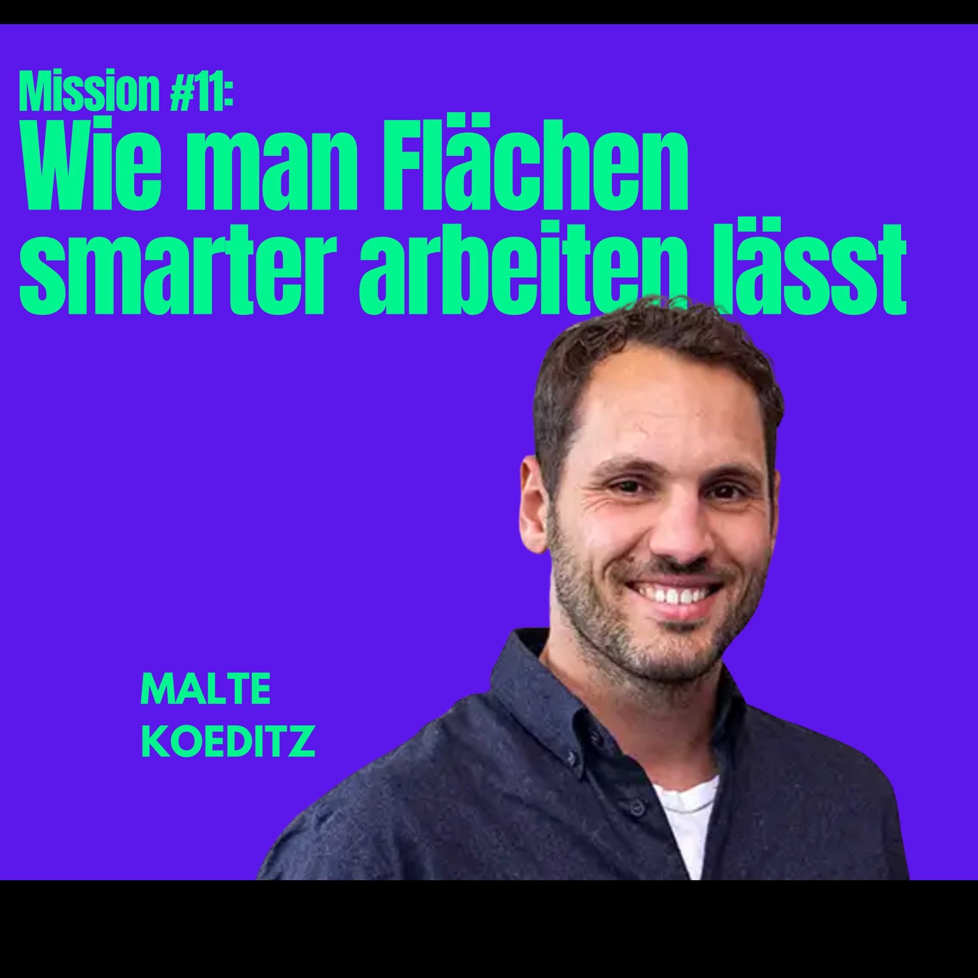 Mission #11: Wie man Flächen smarter arbeiten lässt
