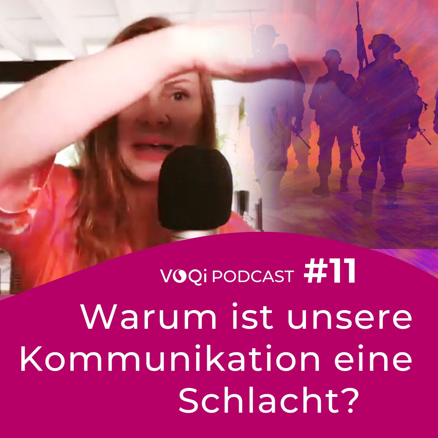 Warum ist unsere Kommunikation eine Schlacht? – VOQi PODCAST #11