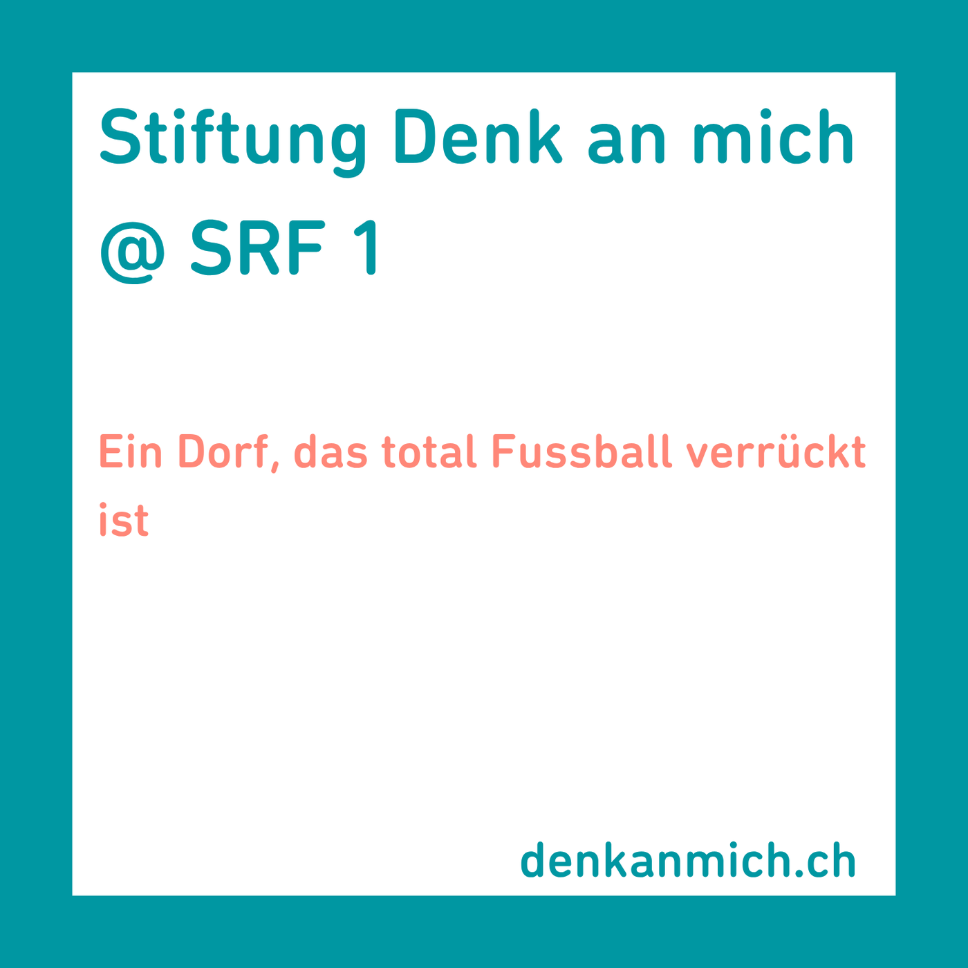 Ein Dorf, das total Fussball verrückt ist