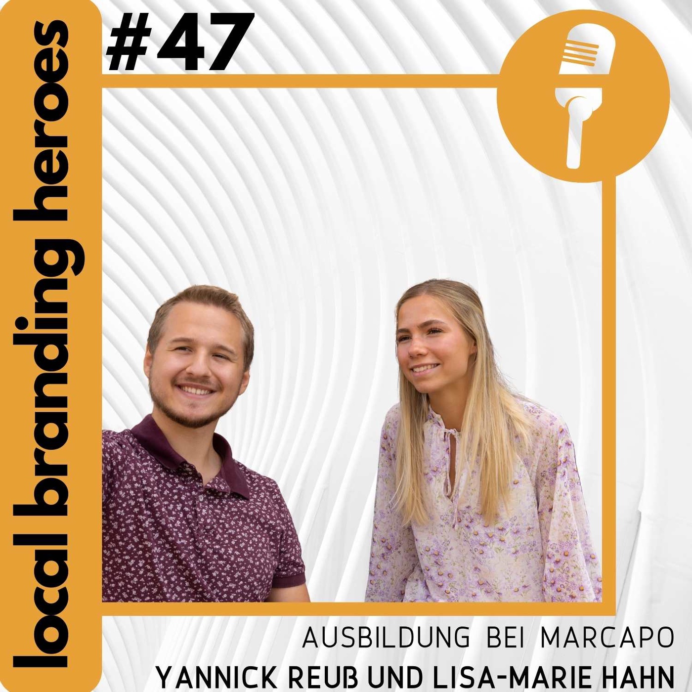 #47 Yannick Reuß und Lisa-Marie Hahn, (ehemalige) marcapo Azubis