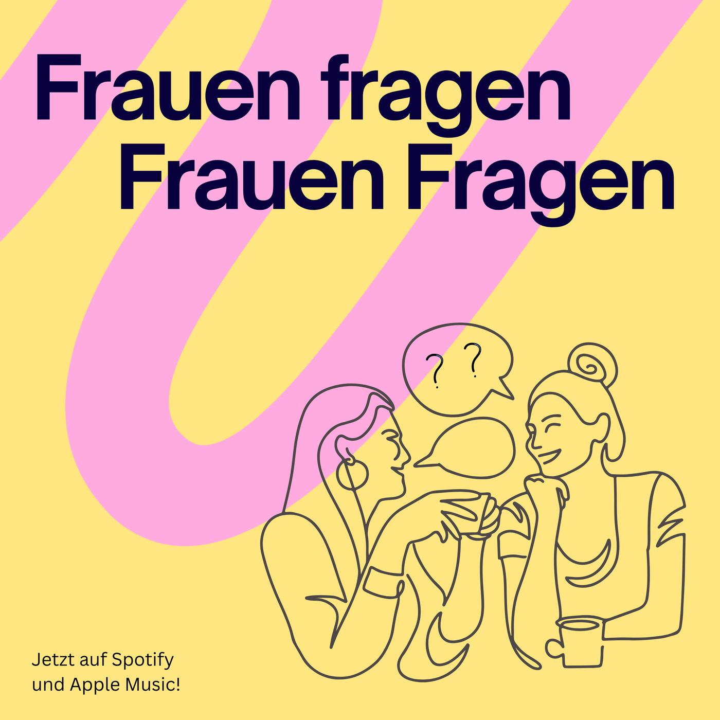 Frauen fragen Frauen Fragen - Dein Podcast für ehrliche Gespräche und lustige Anekdoten