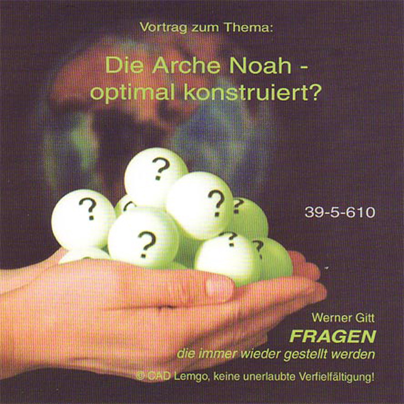 Die Arche Noah – optimal konstruiert? – Werner Gitt