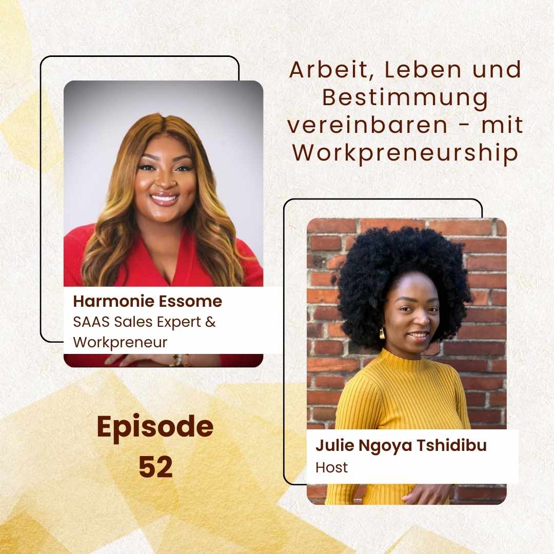 Arbeit, Leben und Bestimmung vereinbaren - mit Workpreneurship; mit Harmonie Essome