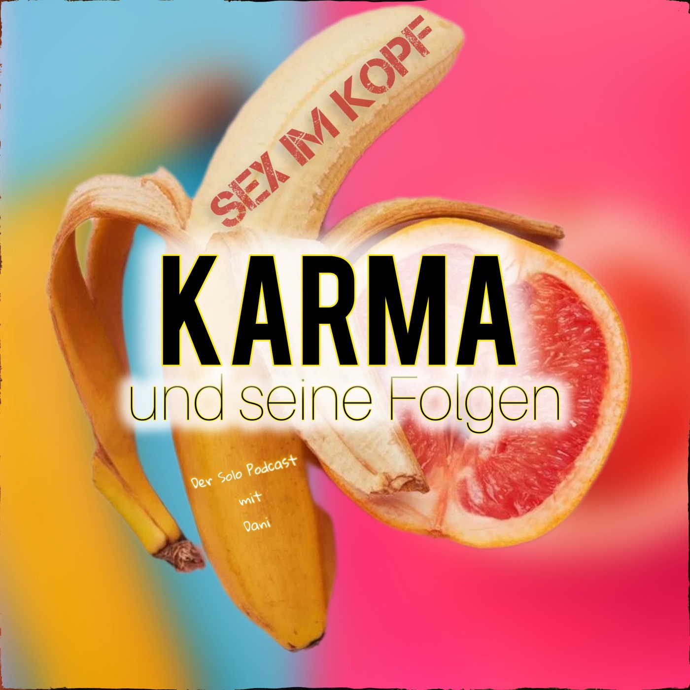 KARMA und seine Folgen 
