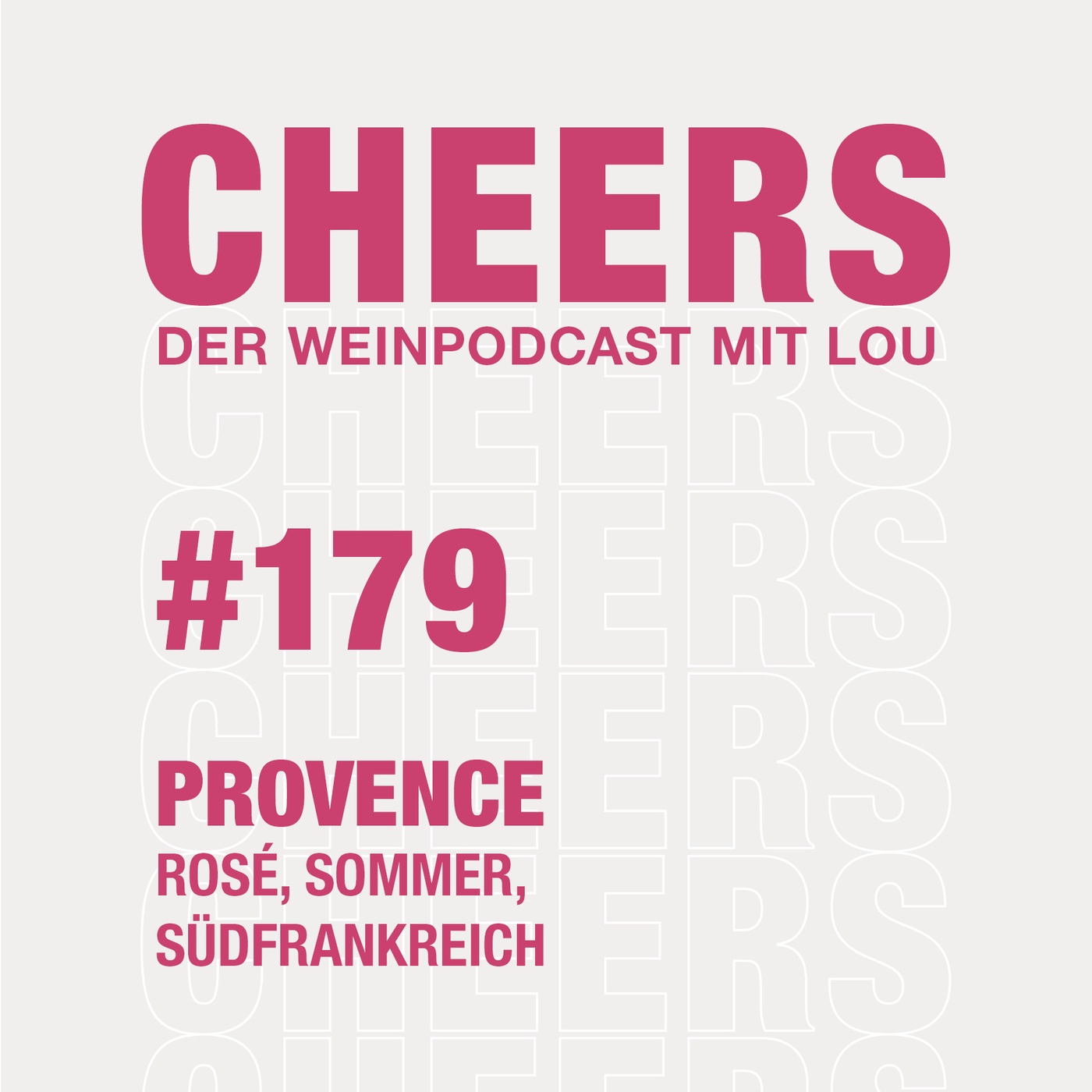EP 179: Provence – Die Heimat des Roséweins: Côtes de Provence, Coteaux d'Aix-en-Provence & Coteaux Varois