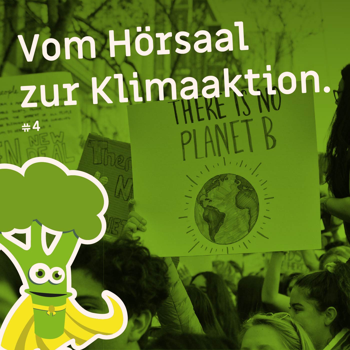 #4 Vom Hörsaal zur Klimaaktion: Eine Generation im Kampf für die Umwelt