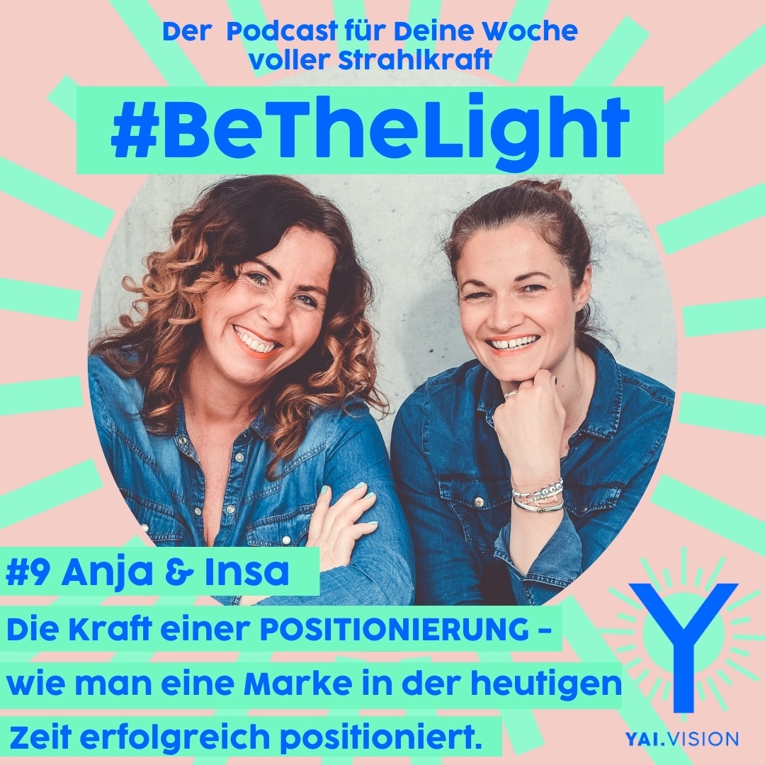 Folge #9 - #BeTheLight - Die Kraft einer guten Positionierung