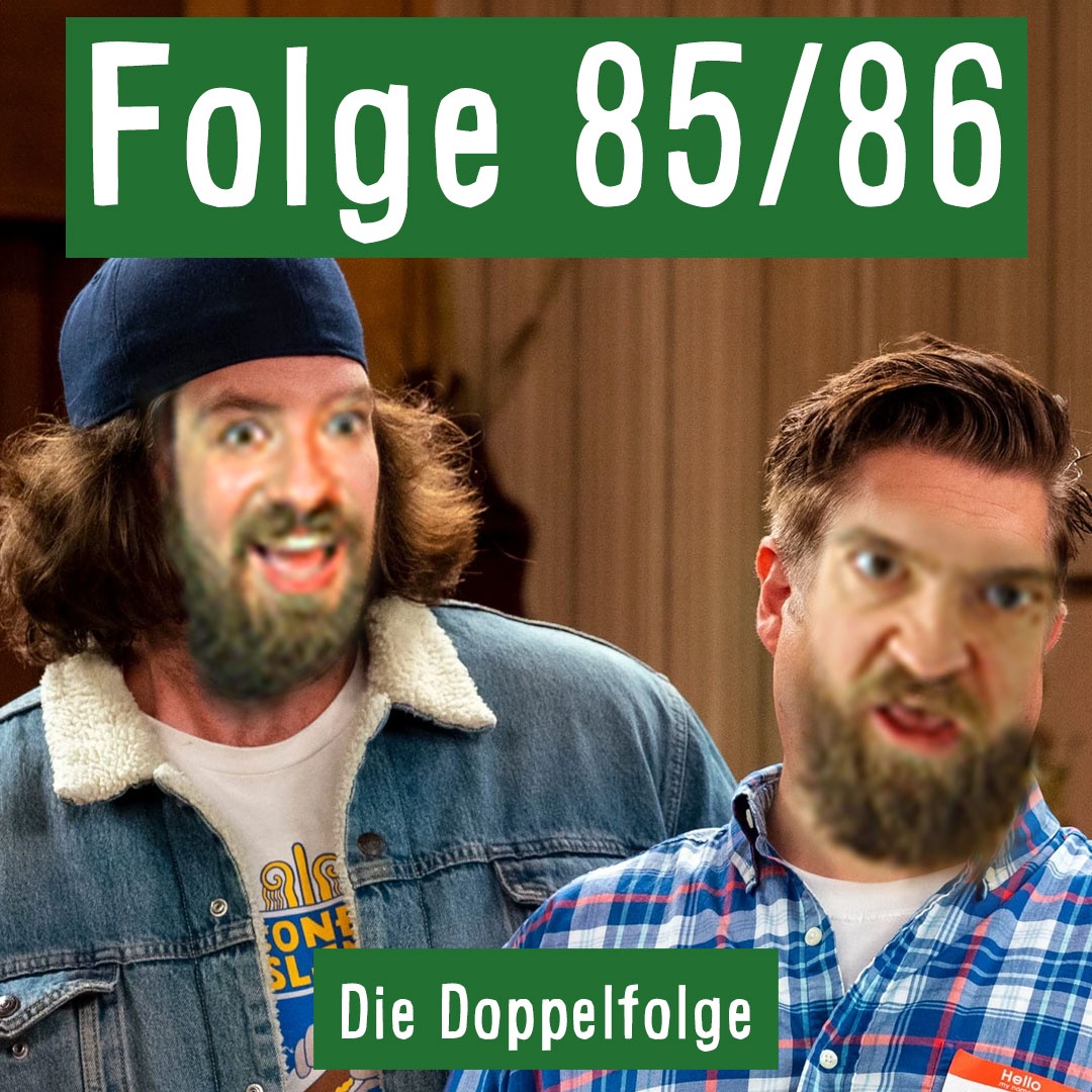 Folge 85/86: Eine Doppelepisode