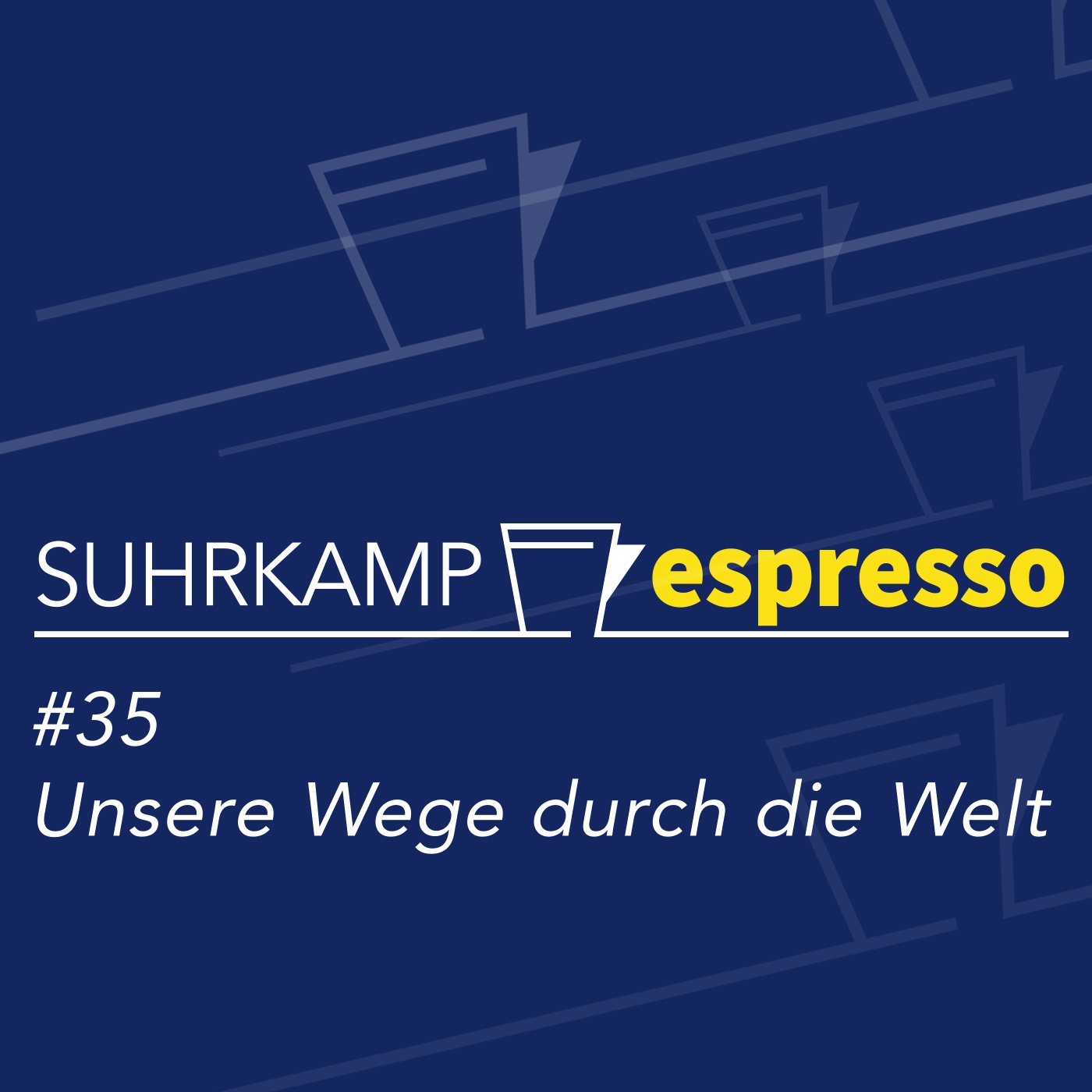 #35: Unsere Wege durch die Welt
