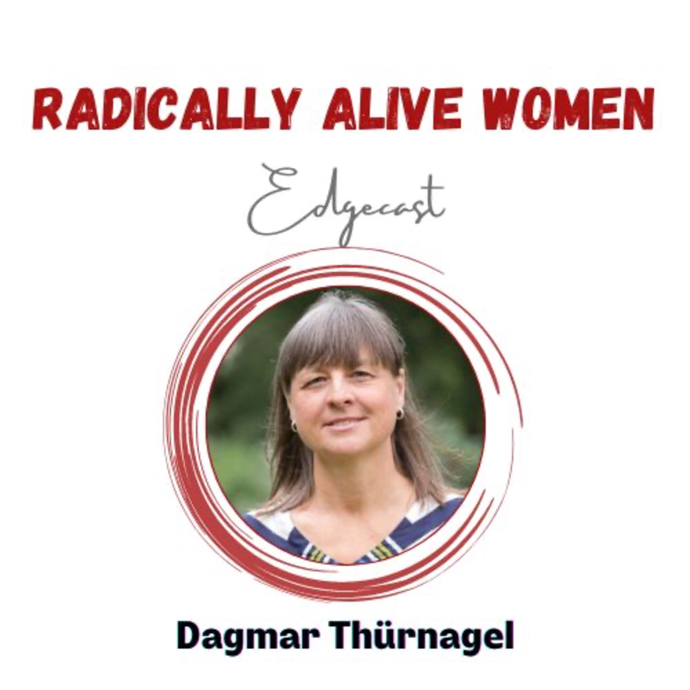 Healing, Choice and Presence: Dagmar Thürnagel. With Julia Neumann