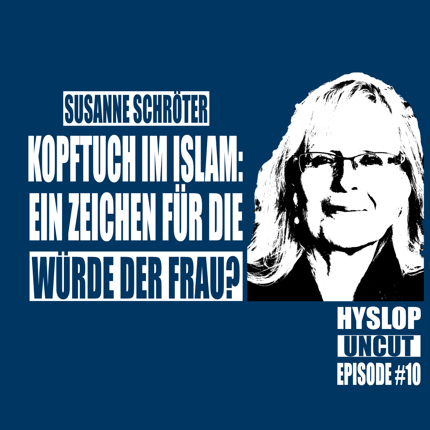 Hyslop Uncut #10: Susanne Schröter