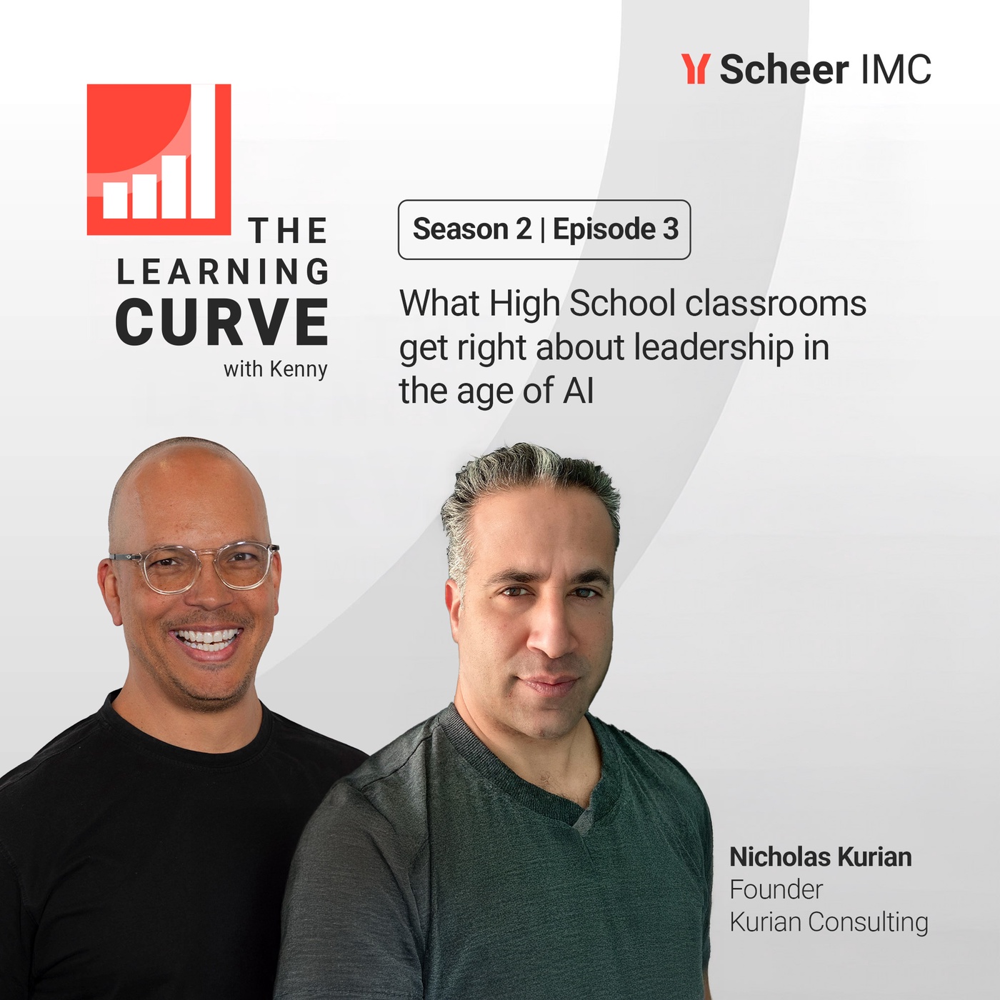 Season 2 Episode 3: What High School Classrooms Get Right About Leadership in the Age of AI with Nicholas Kurian