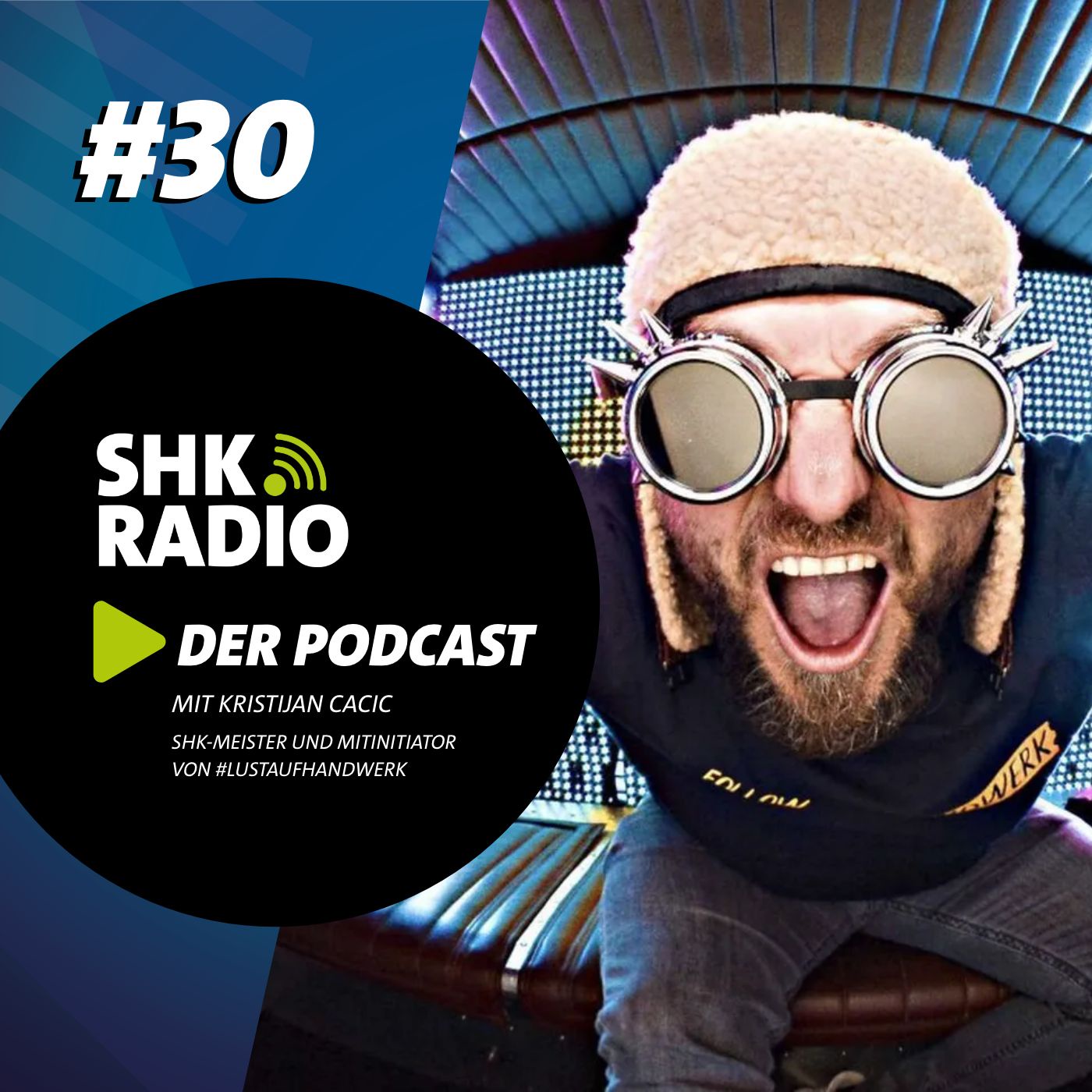 SHK RADIO #30 -#lustaufhandwerk und die Kunst, sich im Handwerk selbstständig zu machen