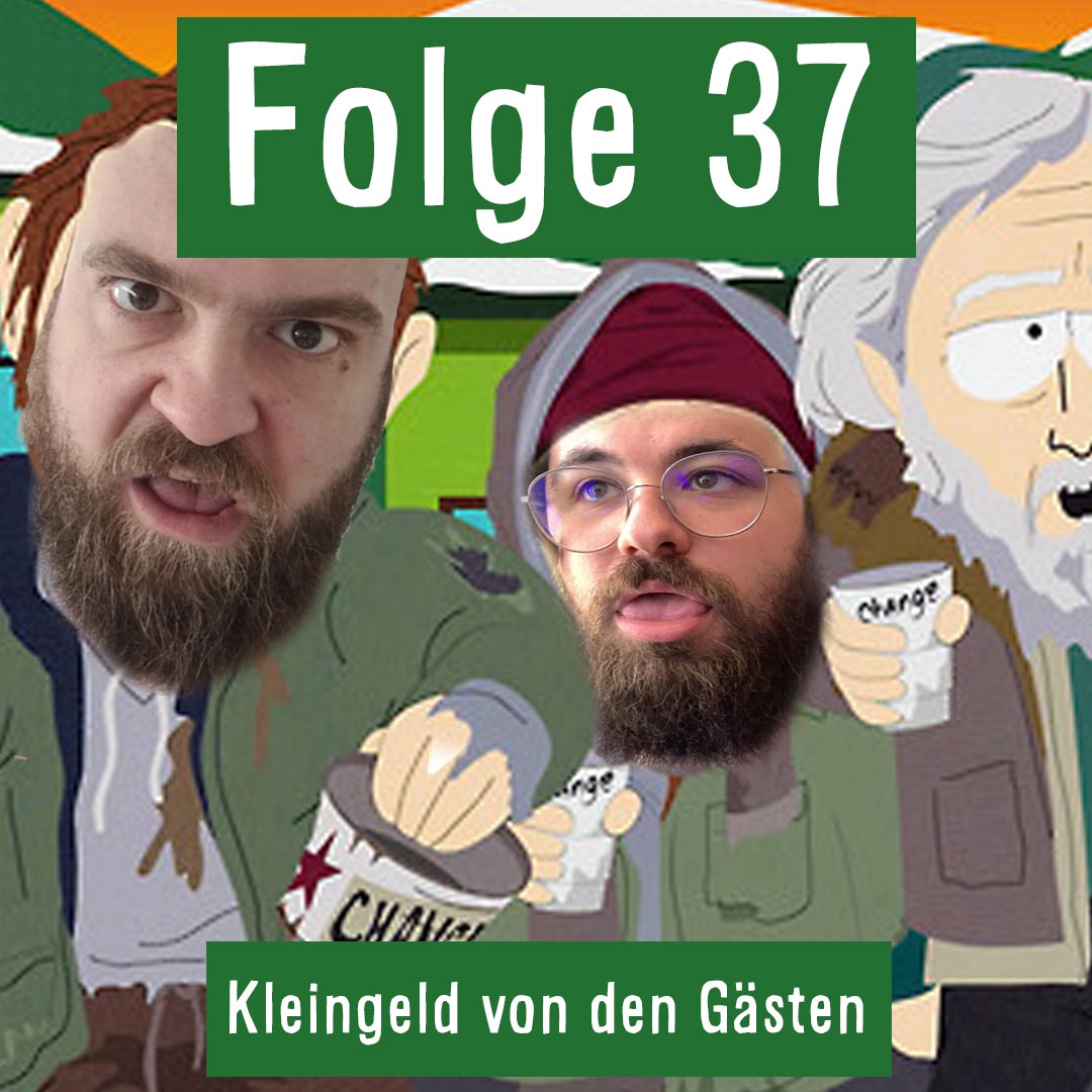 Folge 37: Kleingeld von den Gästen