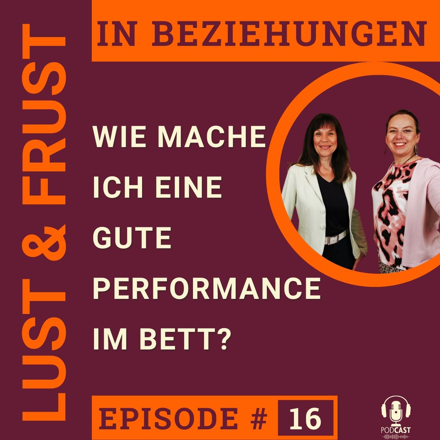 #16 Wie mache ich eine gute Performance im Bett?