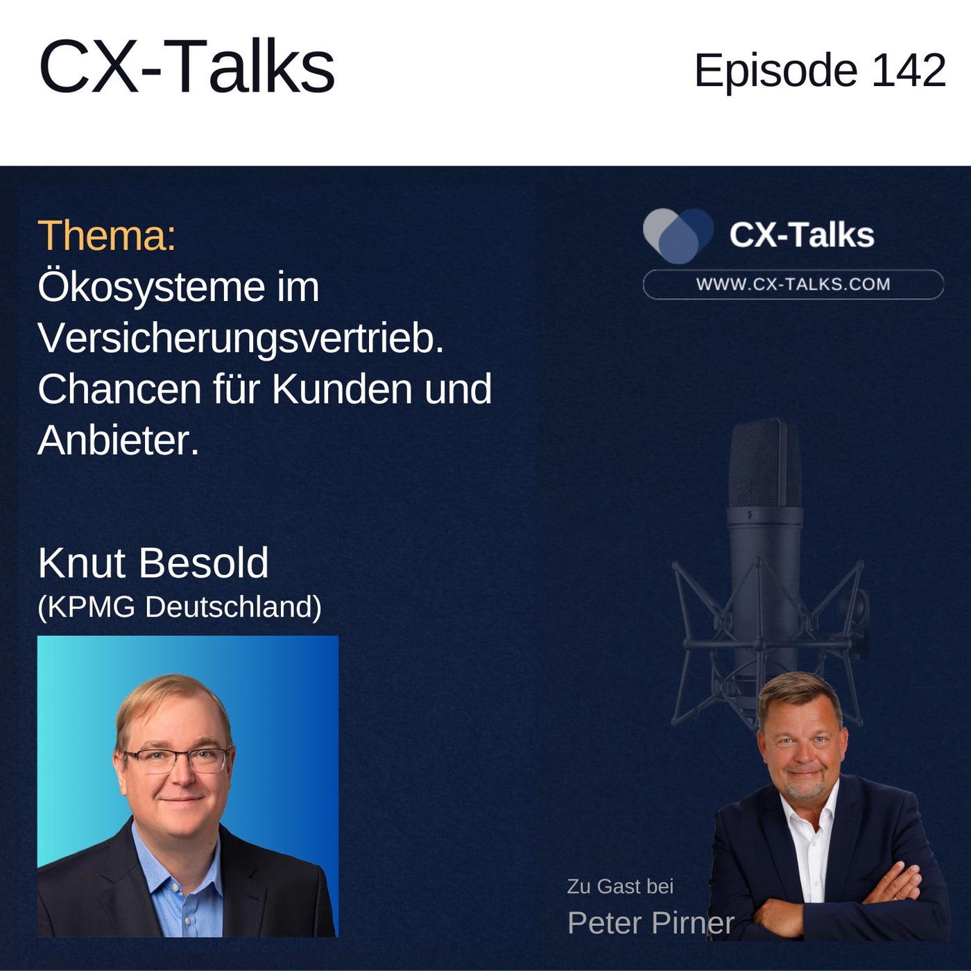 #142 Ökosysteme im Versicherungsvertrieb - Chancen für Kunden und Anbieter. Knut Besold (KPMG) bei Peter Pirner