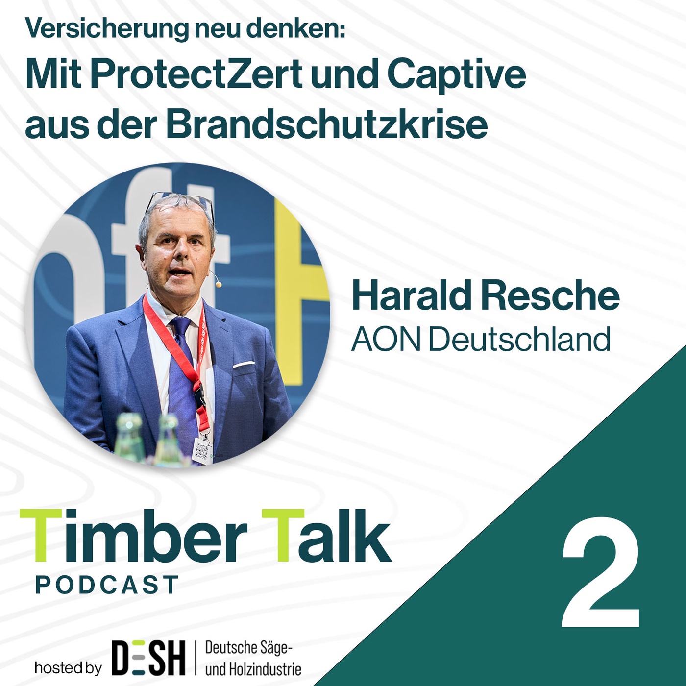Folge 23 - Harald Resche - Versicherung neu denken: Mit ProtectZert und Captive aus der Brandschutzkrise - Teil 2