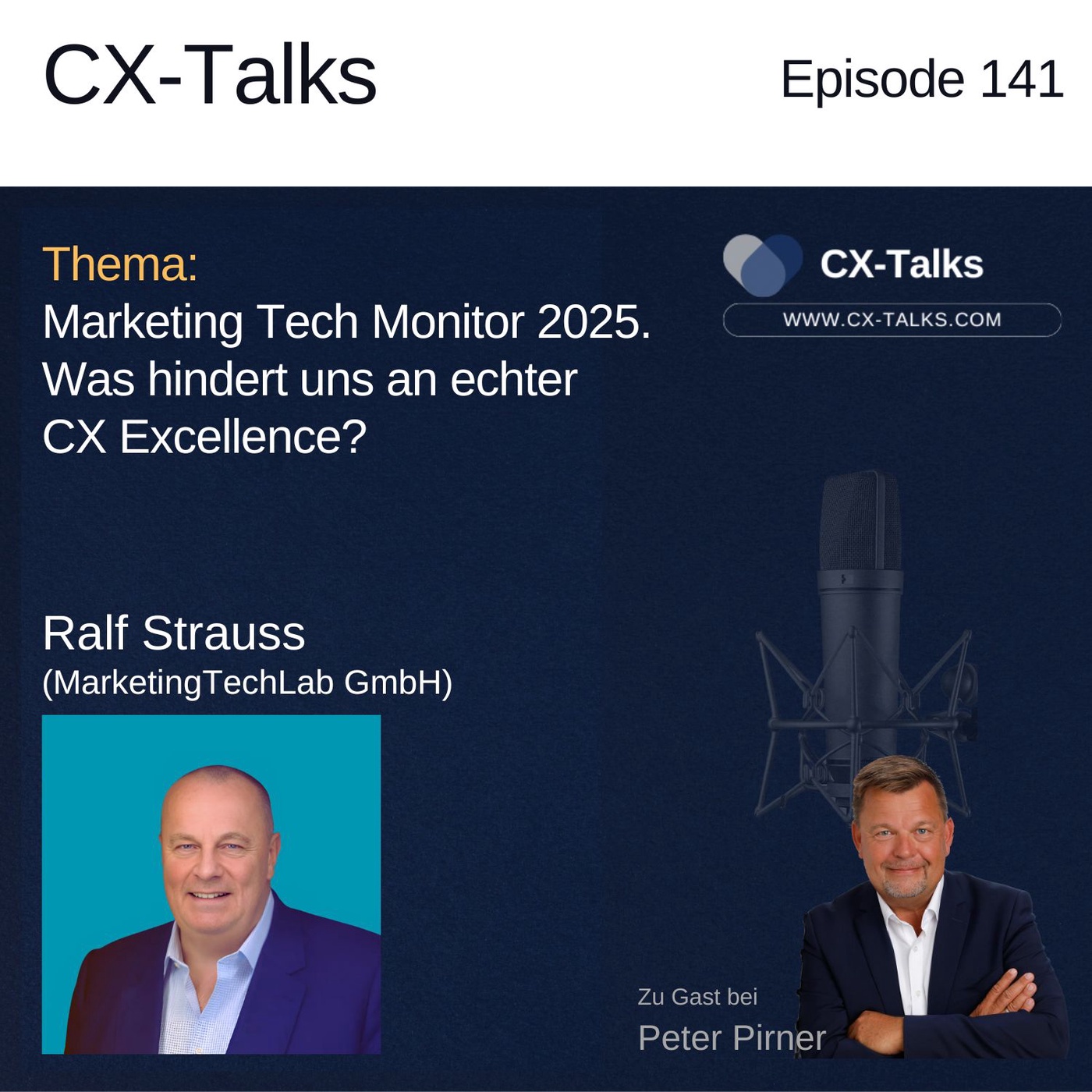 #141 Marketing Tech Monitor 2025. Was hindert uns an CX Excellence? Ralf Strauss bei Peter Pirner 