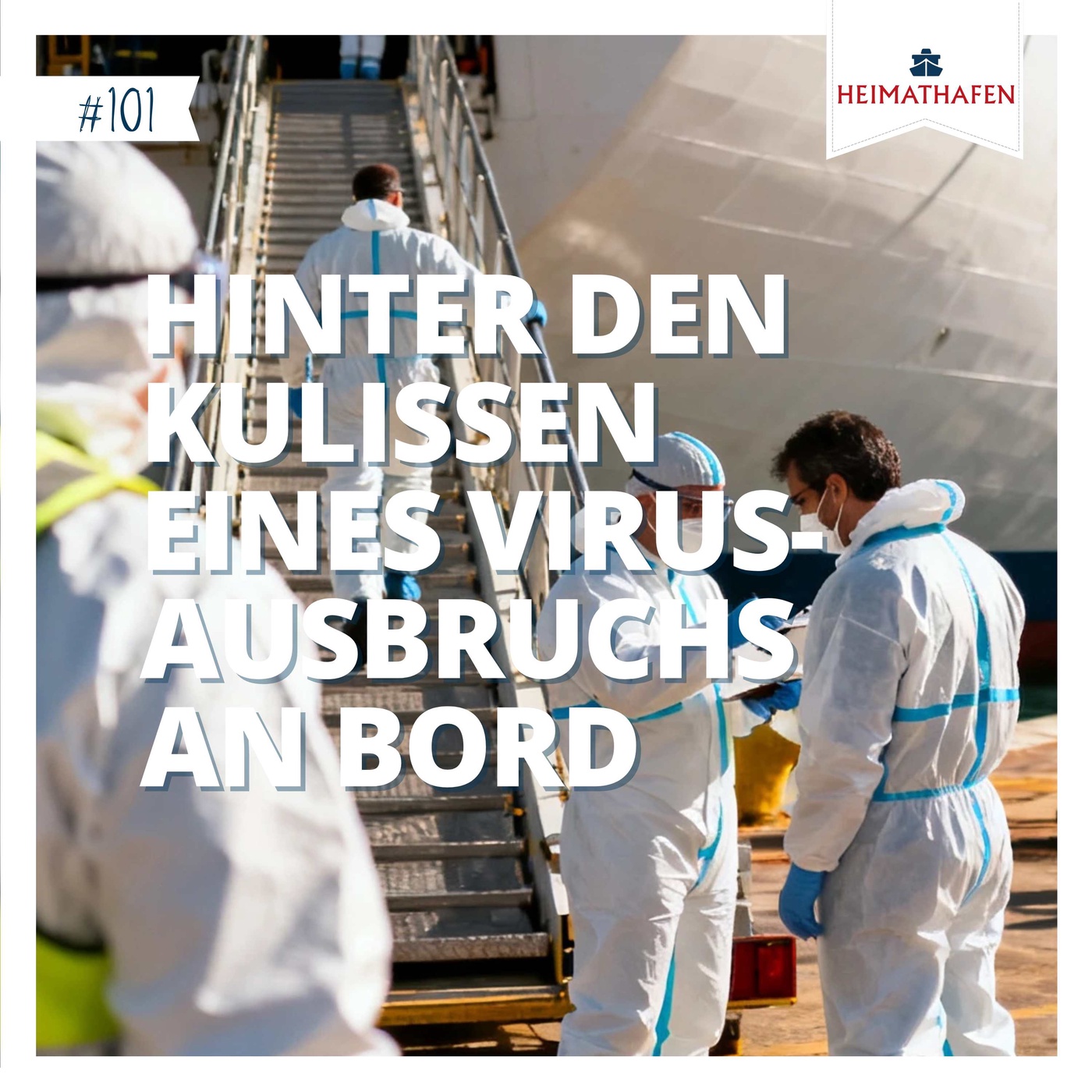 #101 | Hinter den Kulissen eines Virusausbruchs an Bord 