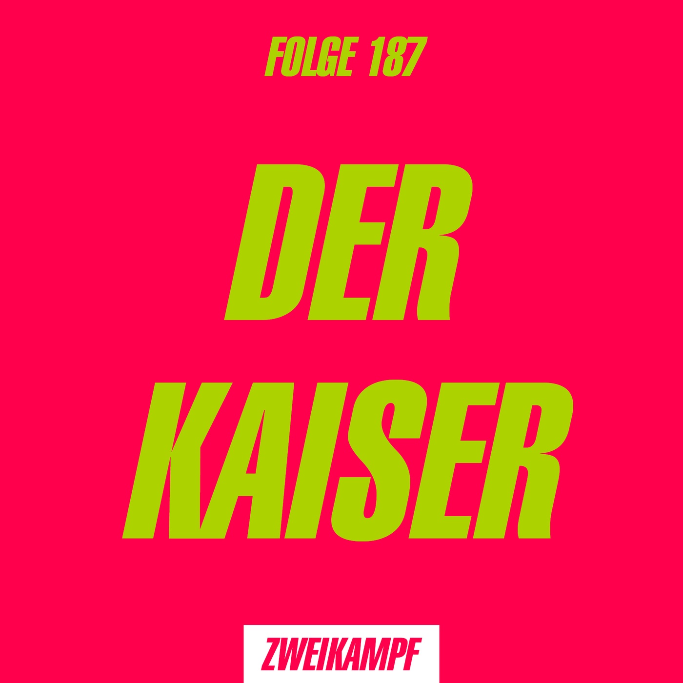 Folge 187: Der Kaiser