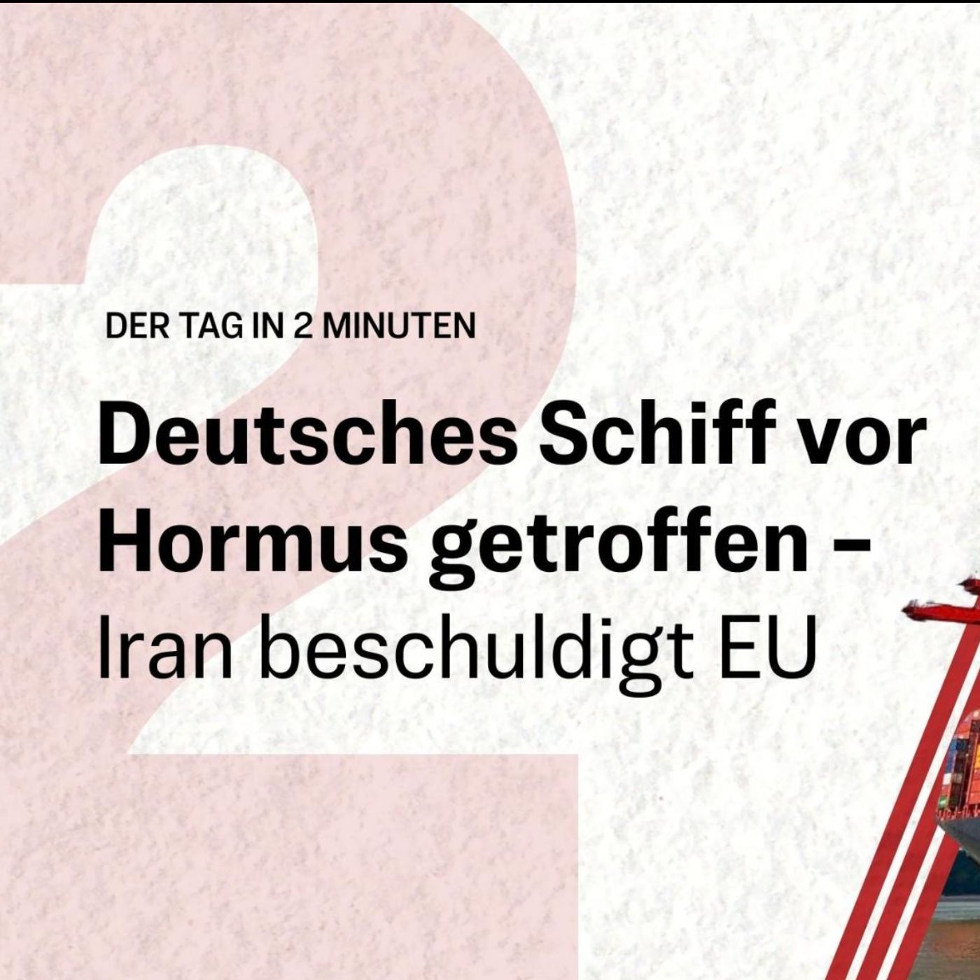 Deutsches Schiff vor Hormus getroffen – Iran beschuldigt EU | Der Tag in 2 Minuten