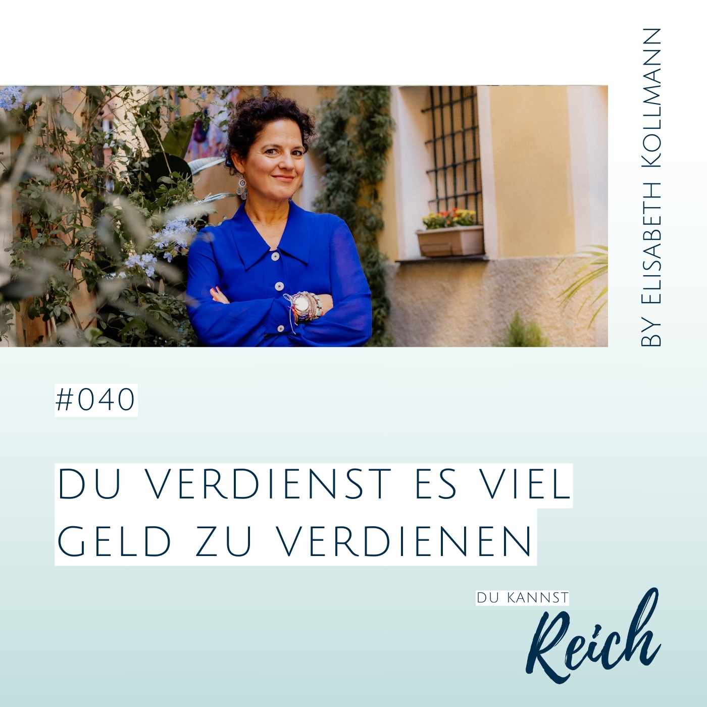 #40 Du verdienst es viel Geld zu verdienen