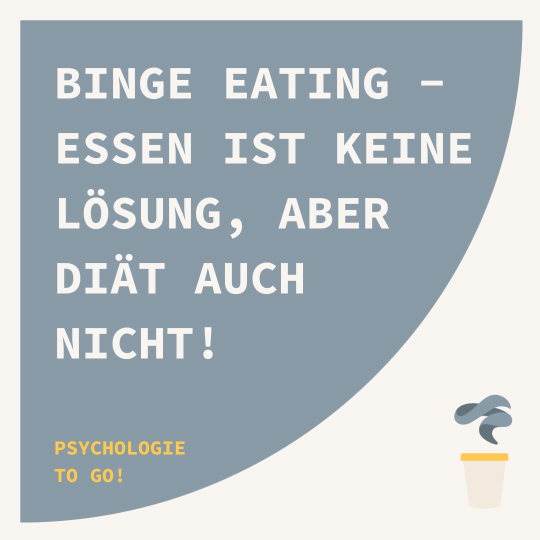 Binge Eating - Essen ist keine Lösung, aber Diät auch nicht!