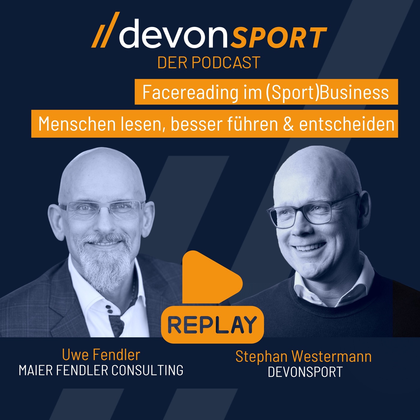 BEST-OF REPLAY: Facereading im Business: Menschen lesen, besser führen & entscheiden im Sport – mit Uwe Fendler