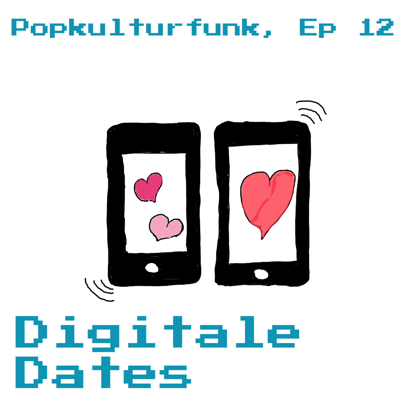 Episode 12: Digitale Dates
