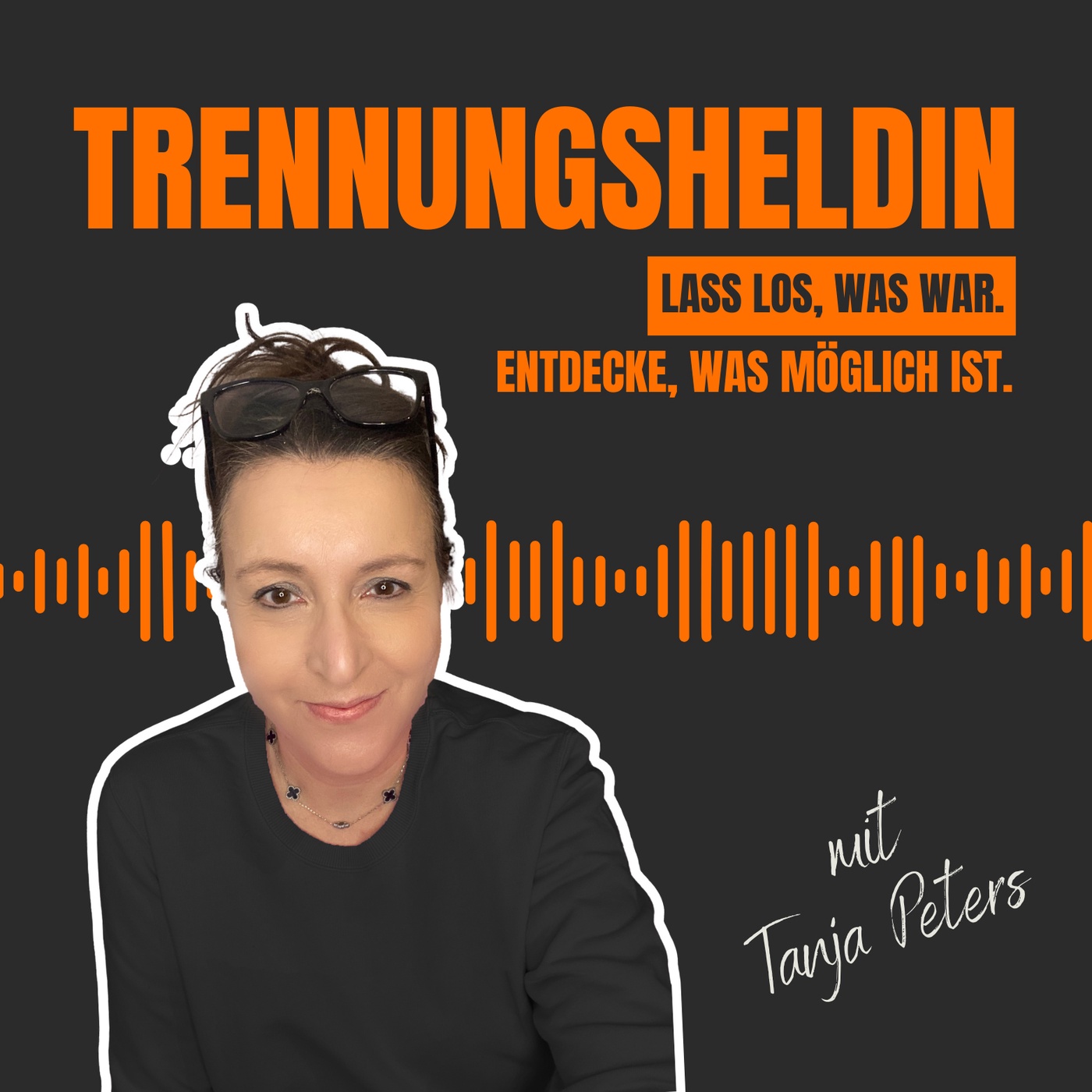 Trennungsheldin - Der Podcast für deinen Neuanfang im Leben.