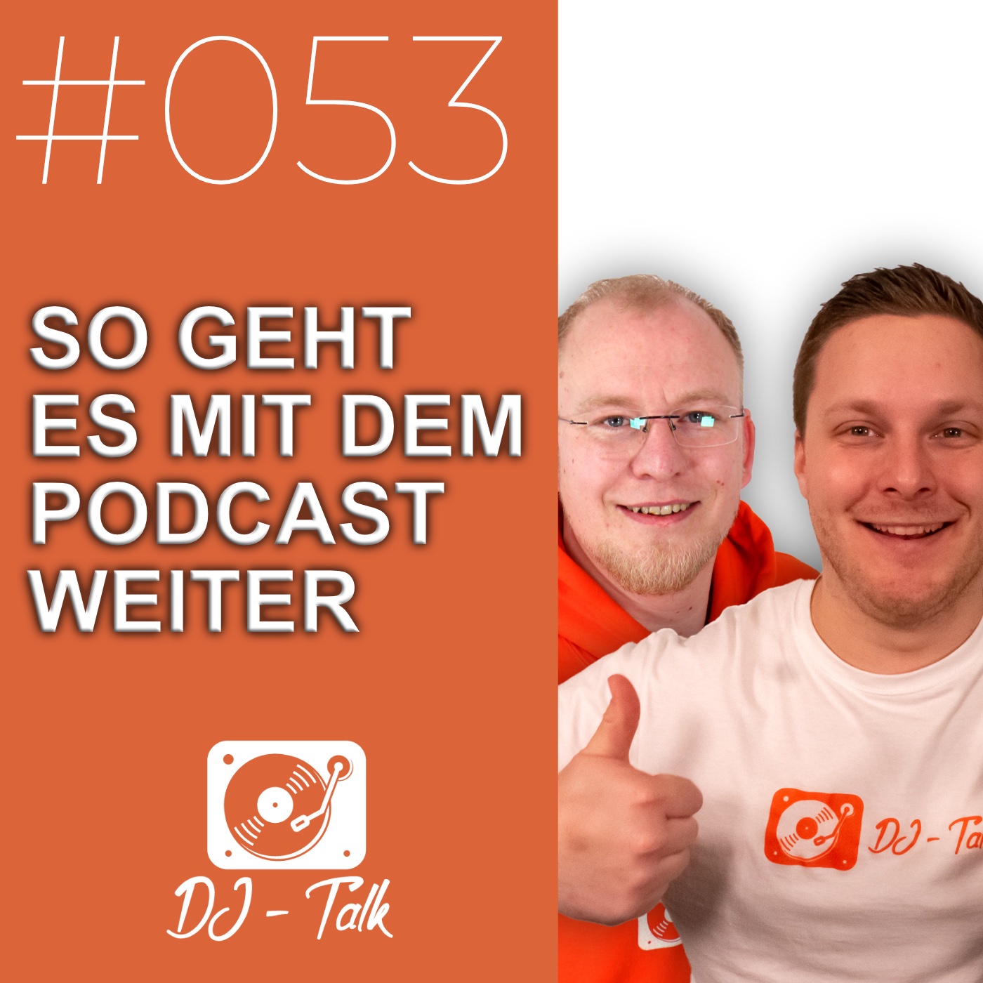 So geht es mit dem DJ Talk Podcast weiter | Folge #53