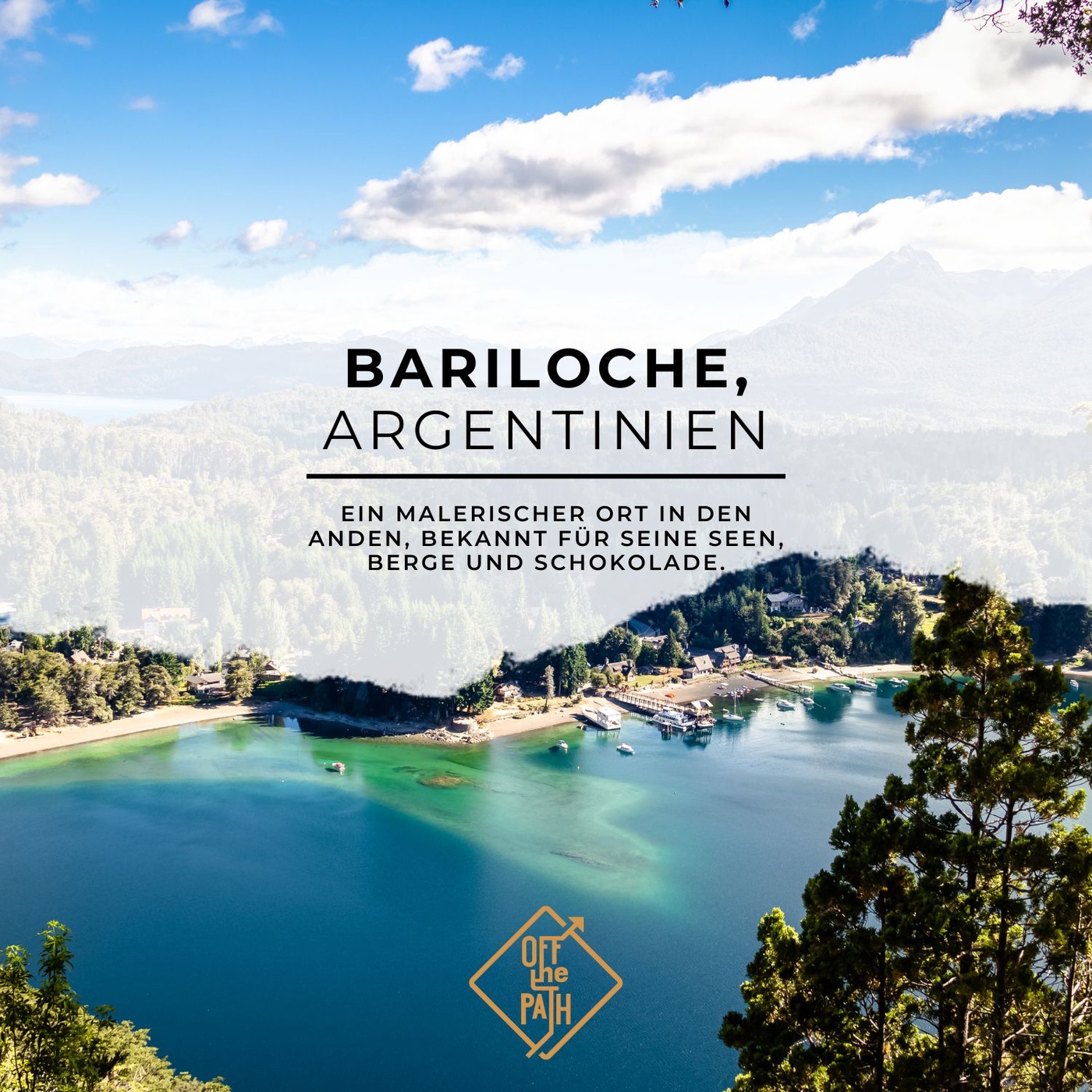 Bariloche, Argentinien: Ein malerischer Ort in den Anden