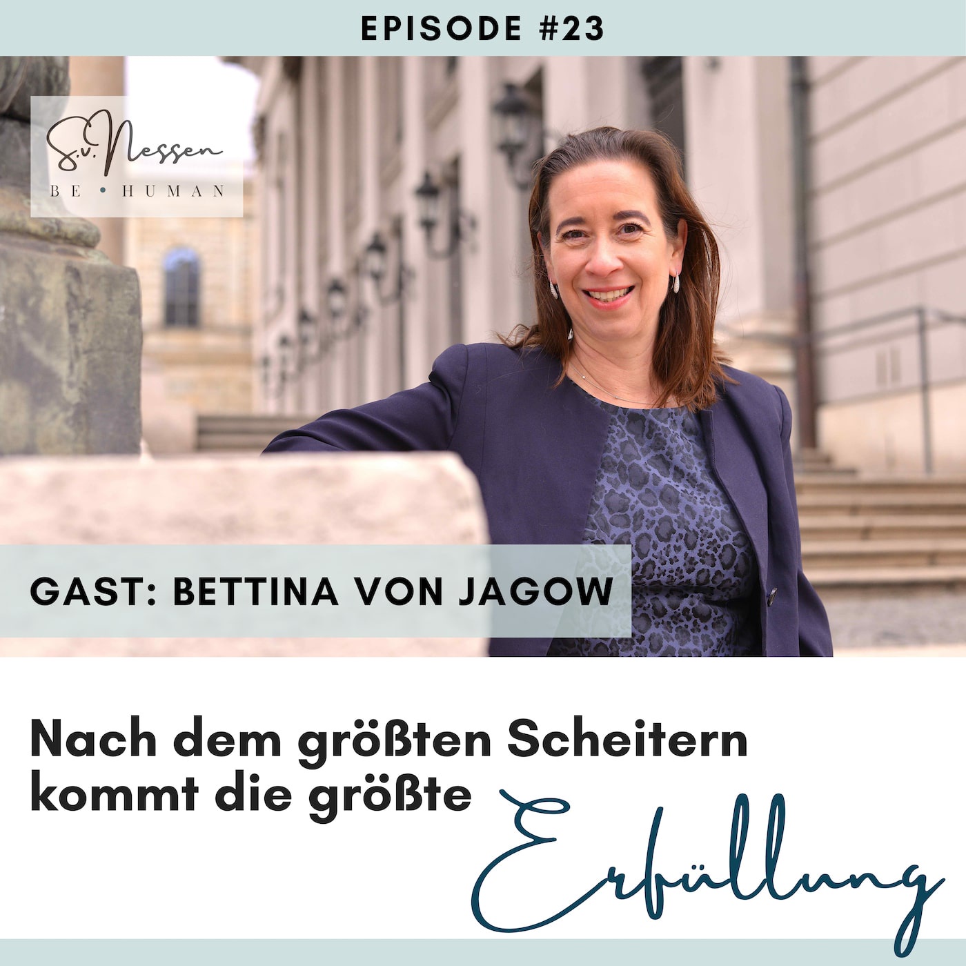 Nach dem größten Scheitern kommt die größte Erfüllung mit Bettina von Jagow