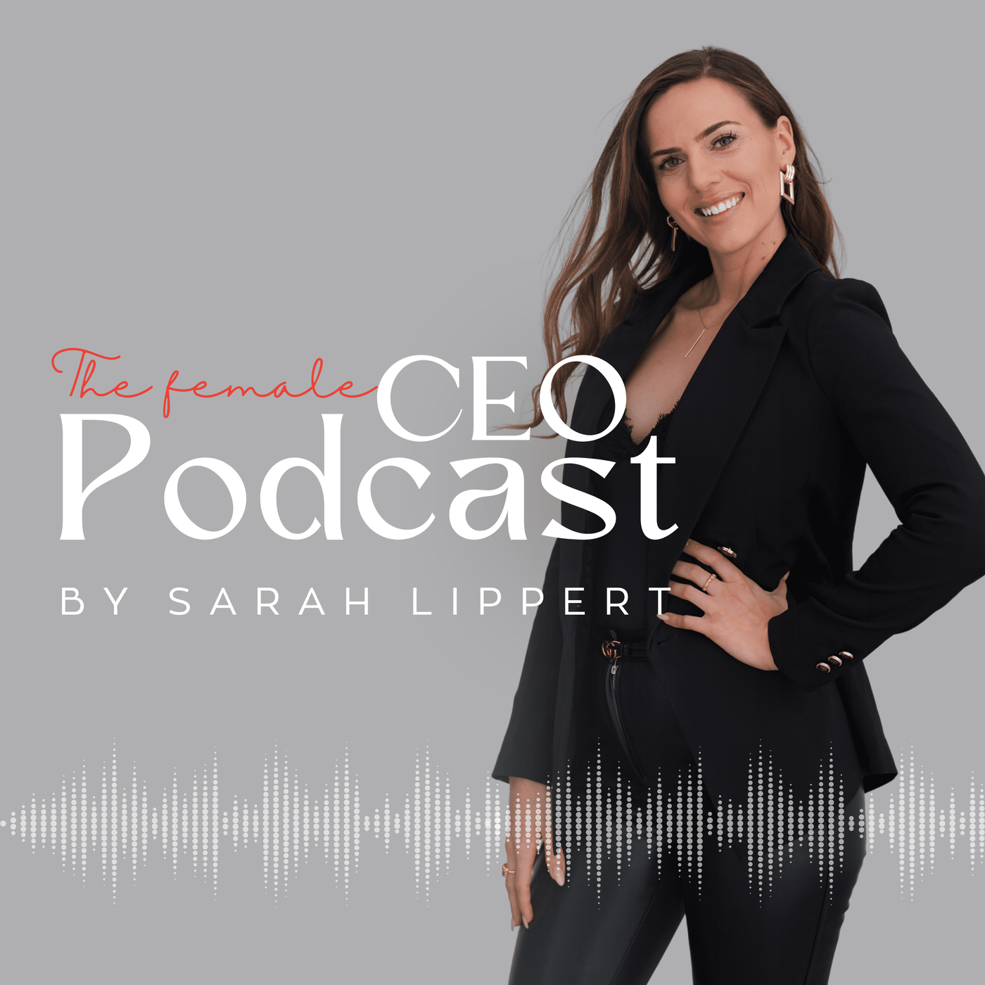 The Female CEO Podcast by Sarah Lippert