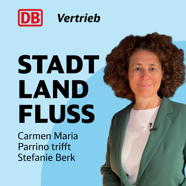 Stefanie Berk – Dreamteam: DB Navigator & Reisezentren