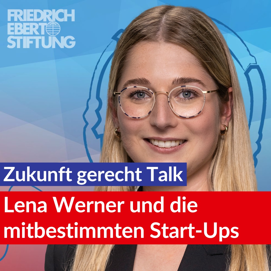 Lena Werner und die mitbestimmten Start-Ups | 13 Zukunft gerecht Talk