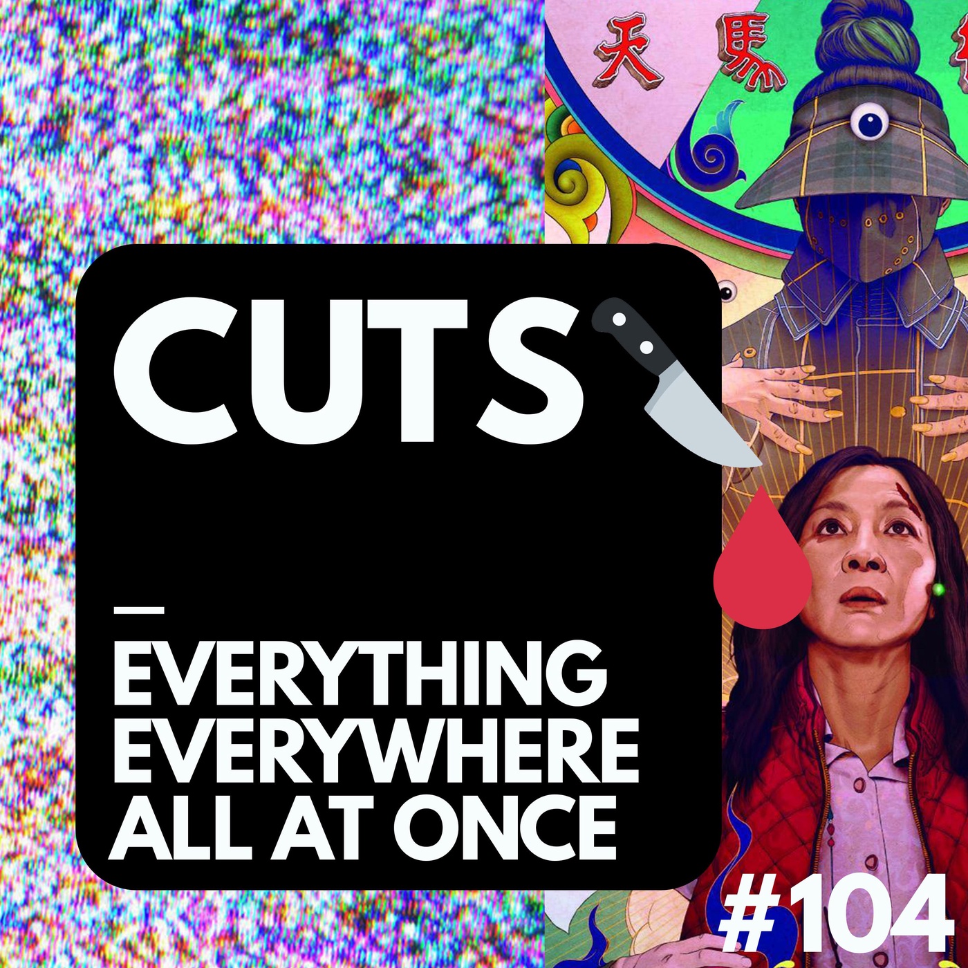 #104 - Everything Everywhere All at Once