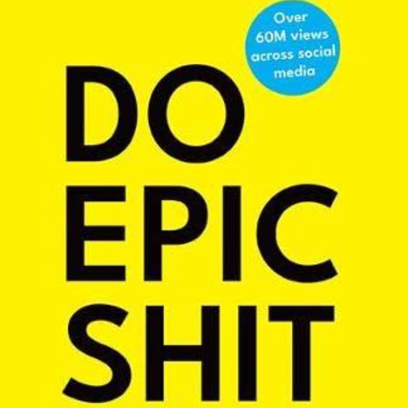 Do Epic Shit: Key Lessons from Ankur Warikoo's Insights