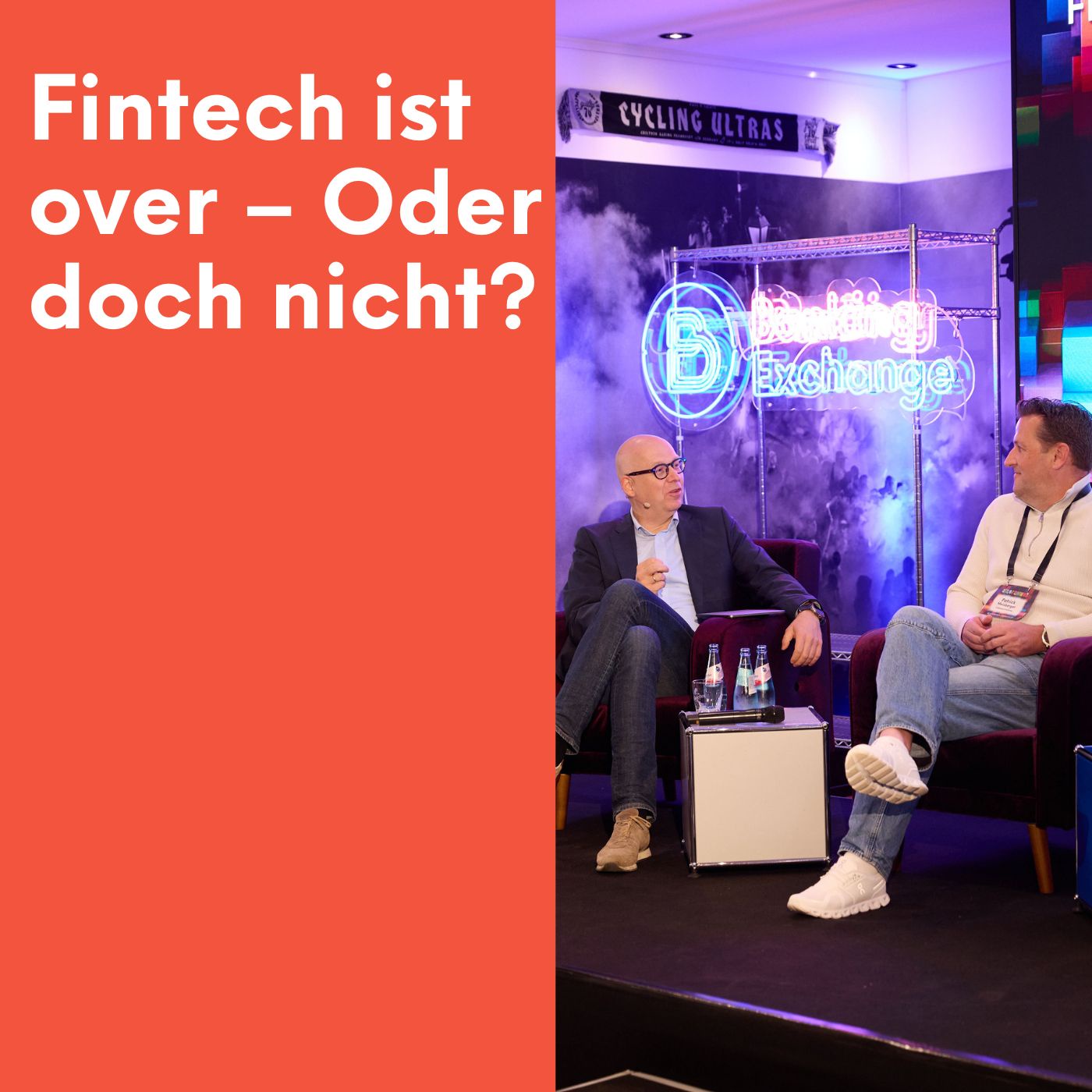 #493: Fintech ist over – Oder doch nicht?