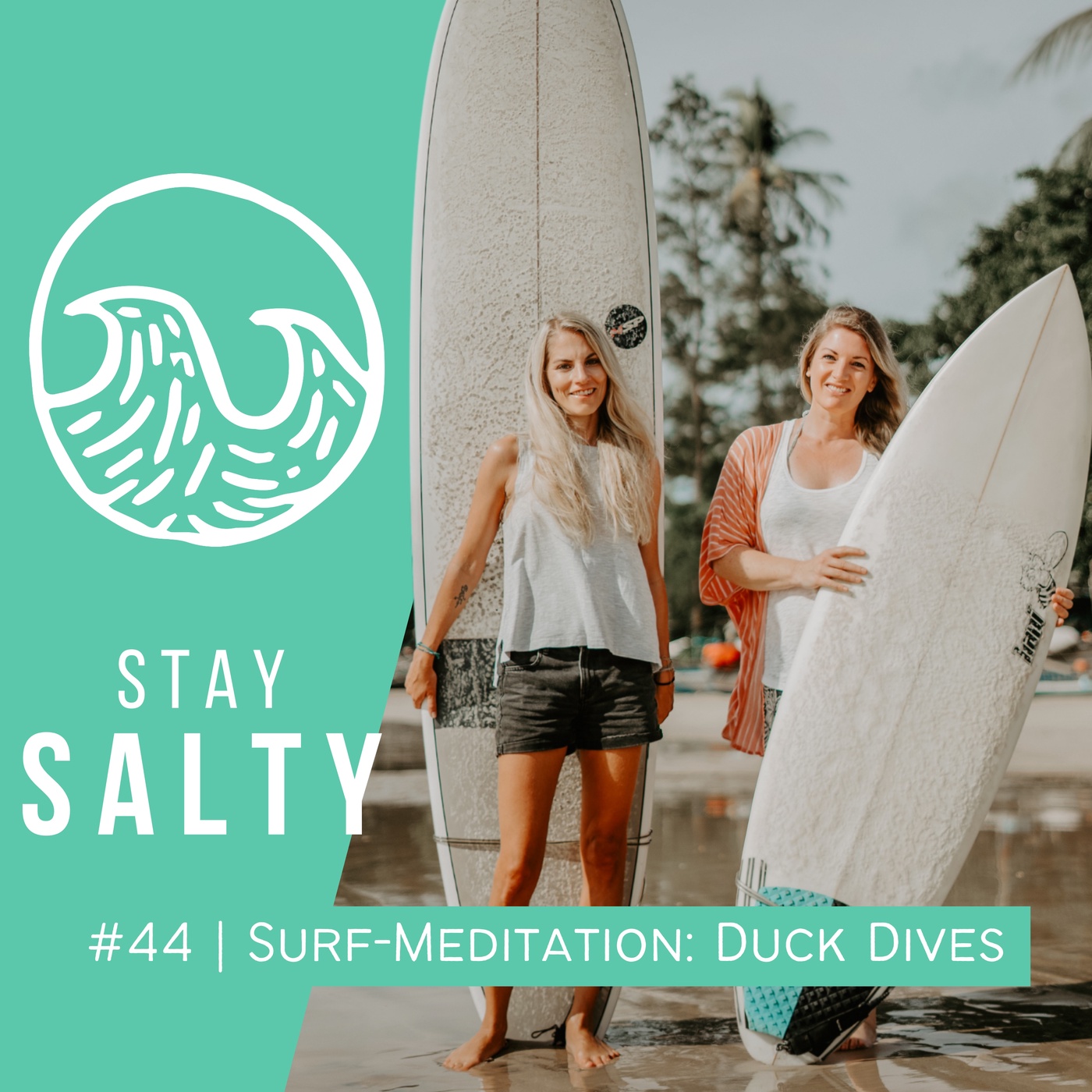 #44 STAY SALTY | Surf-Meditation: Alltagssorgen mit Duck-Dives wegspülen