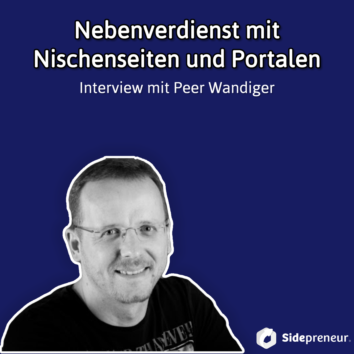 SP100 - Nebenverdienst mit Nischenseiten & Portalen: Interview mit Peer Wandiger