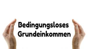 Das Bedingungslose Grundeinkommen