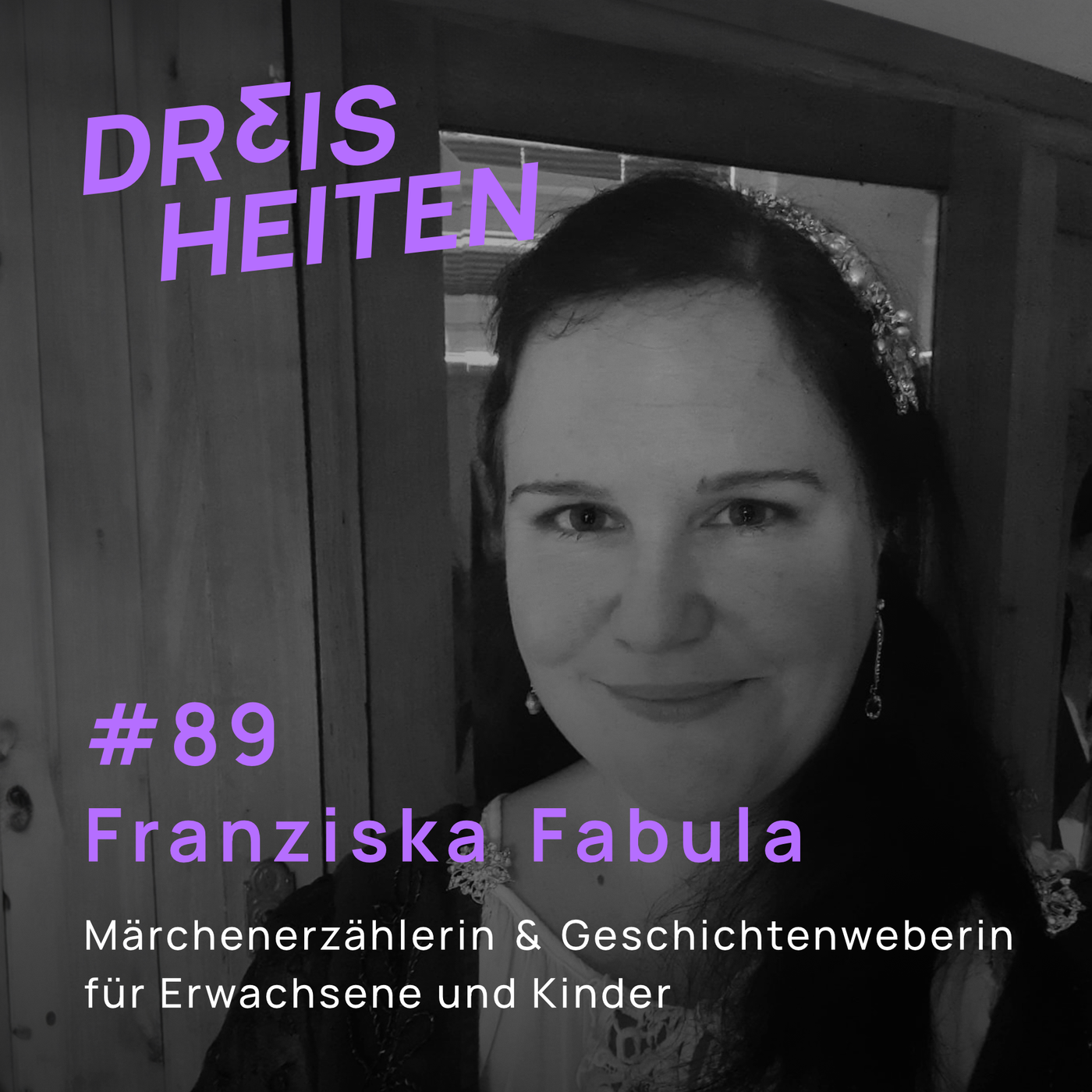 Franziska Fabula - Märchenerzählerin und Geschichtenweberin für Erwachsene und Kinder - Lebenserfahrung & Weisheiten #89