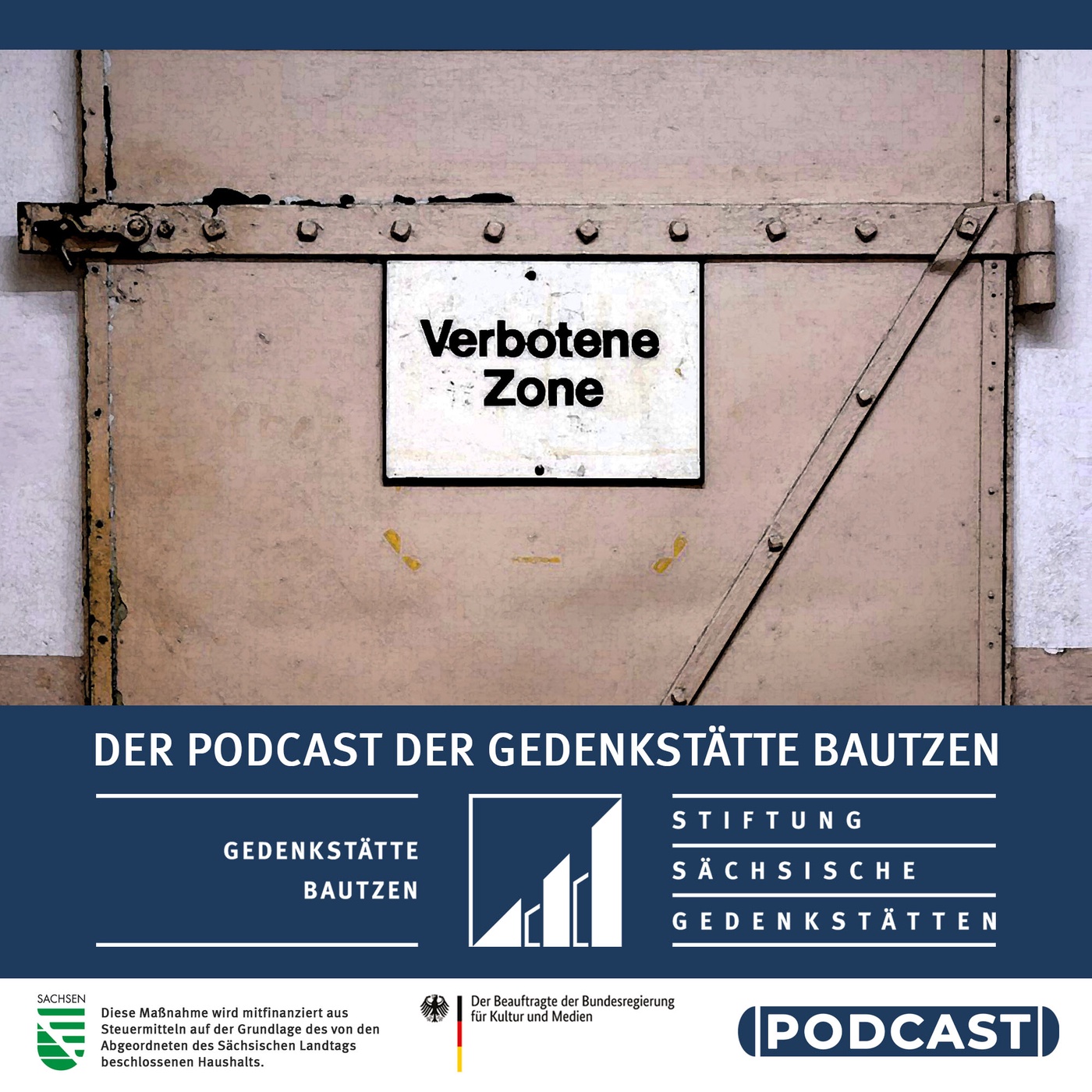 Verbotene Zone. Der Podcast der Gedenkstätte Bautzen